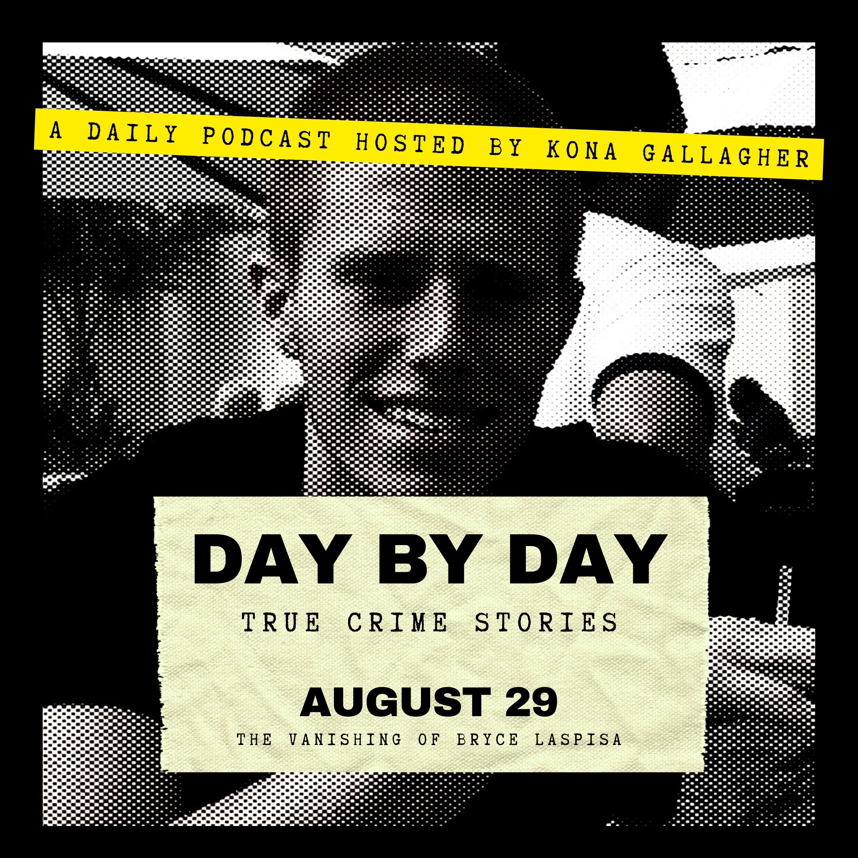 August 29 – The Vanishing of Bryce Laspisa