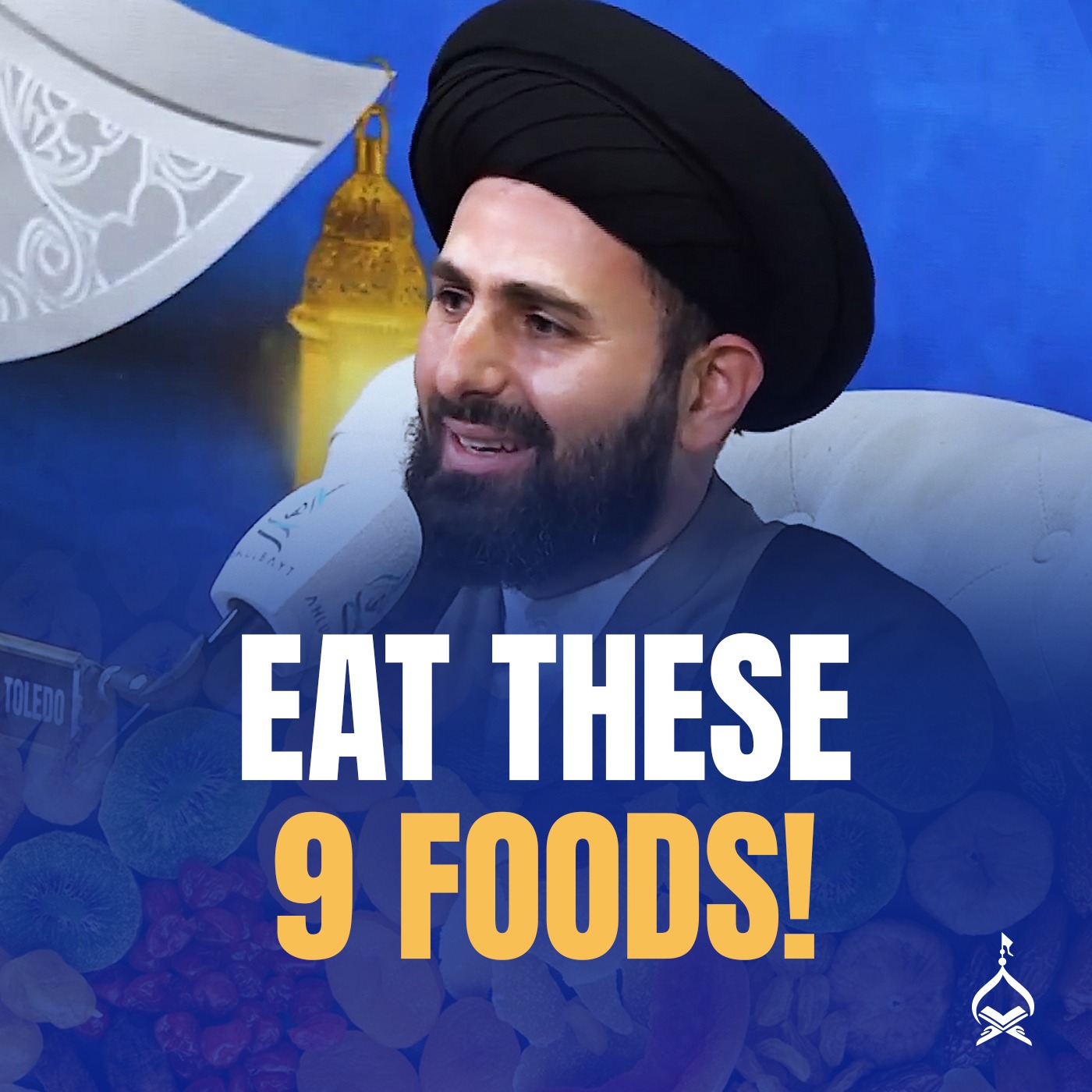 9 Foods Recommended by Ahlulbayt | Sayed Mohammed Baqer Qazwini