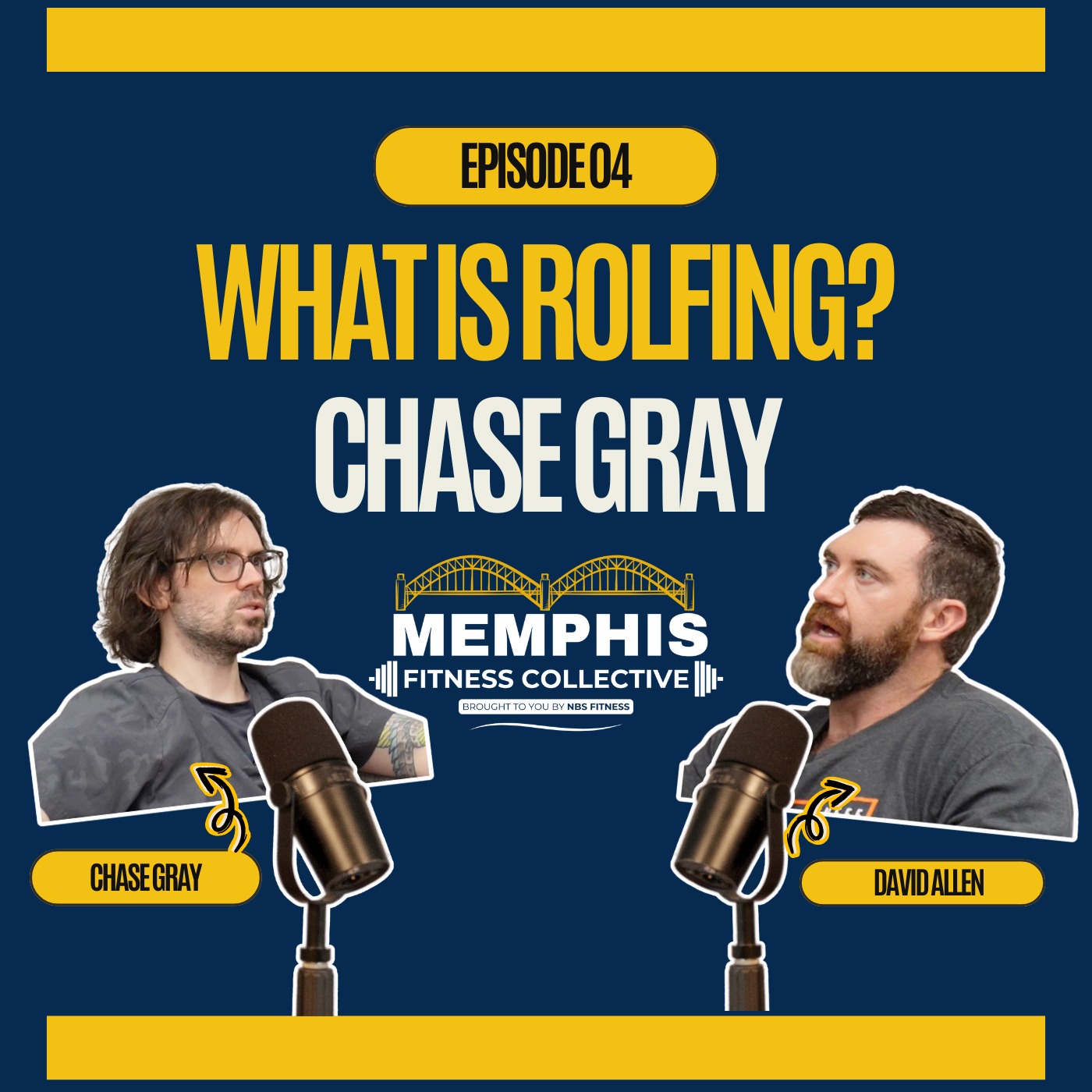 Episode 4: What is Rolfing? with Chase Gray