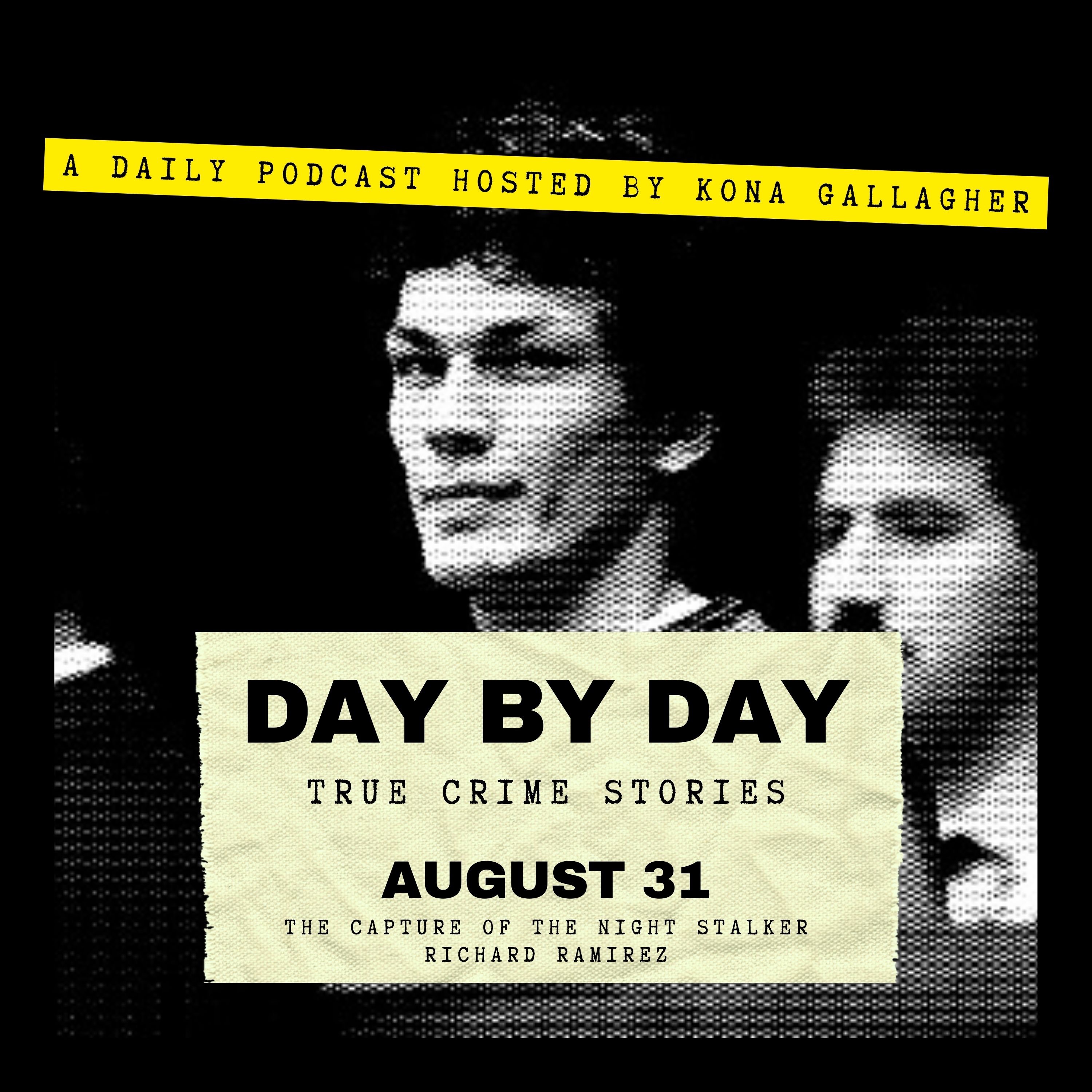 August 31 — The Capture of The Night Stalker Richard Ramirez