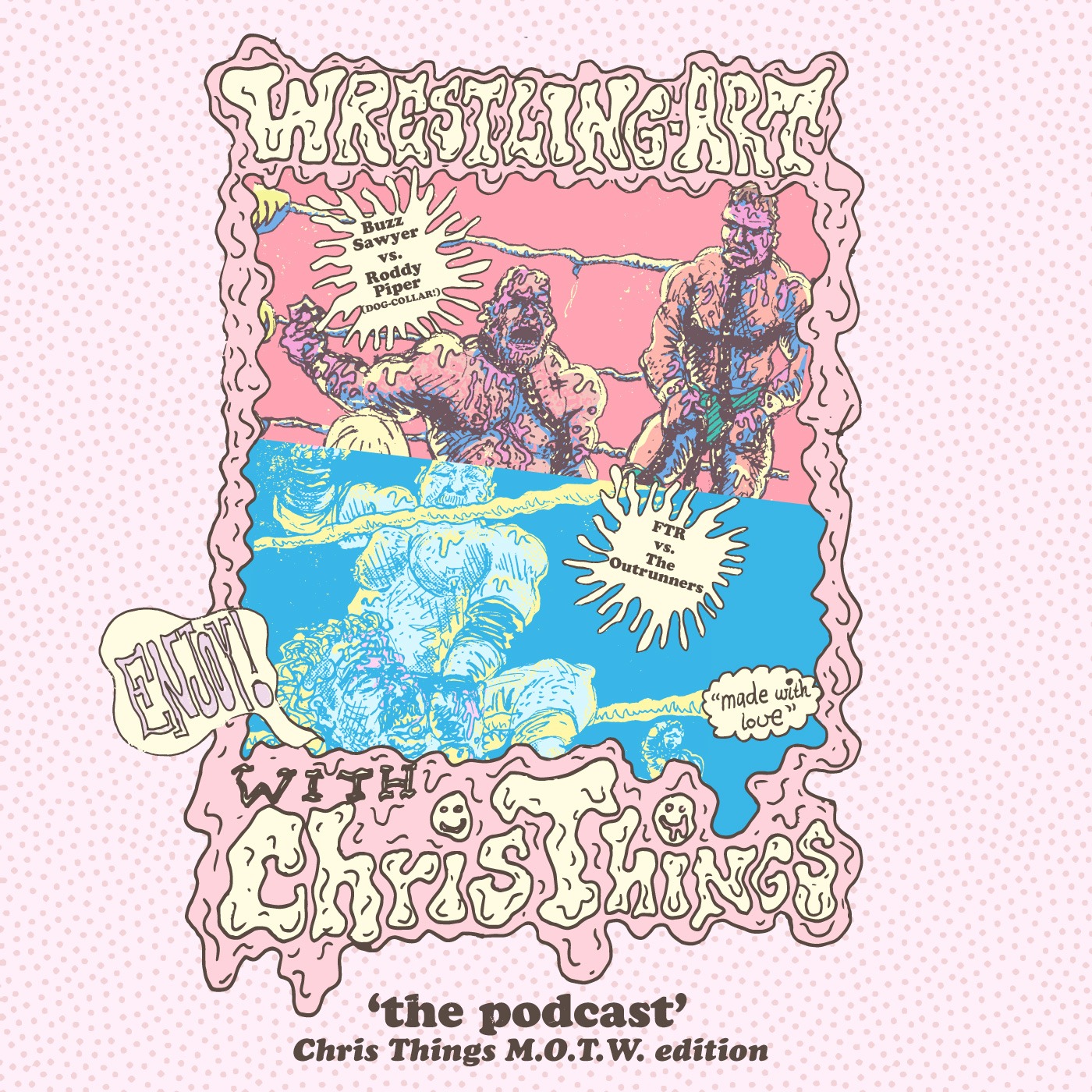 Wrestling Art Ep. 83 - Chris Things MOTW w/ Joe (Piper vs Sawyer & FTR vs Outrunners)