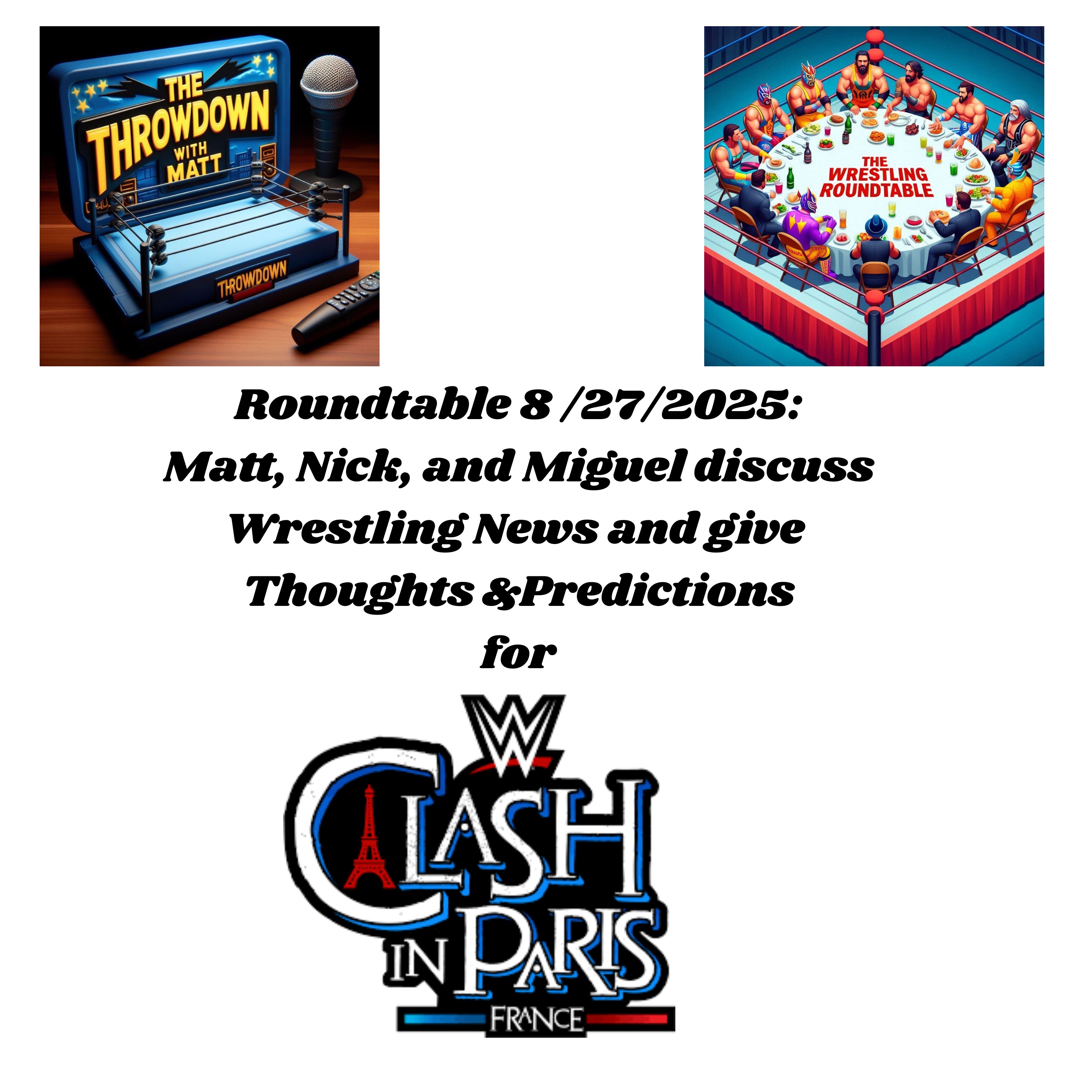 The Throwdown With Matt Presents: The Wrestling Roundtable: 8/27/2025: News and WWE Clash in Paris 2025 Predictions episode artwork