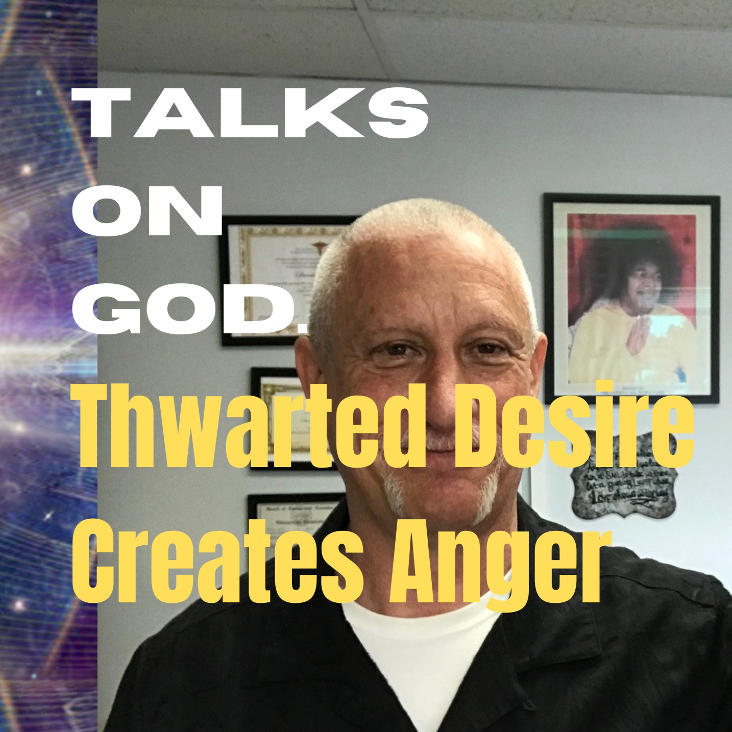 Thwarted Desire Creates Anger - Talks On God with David