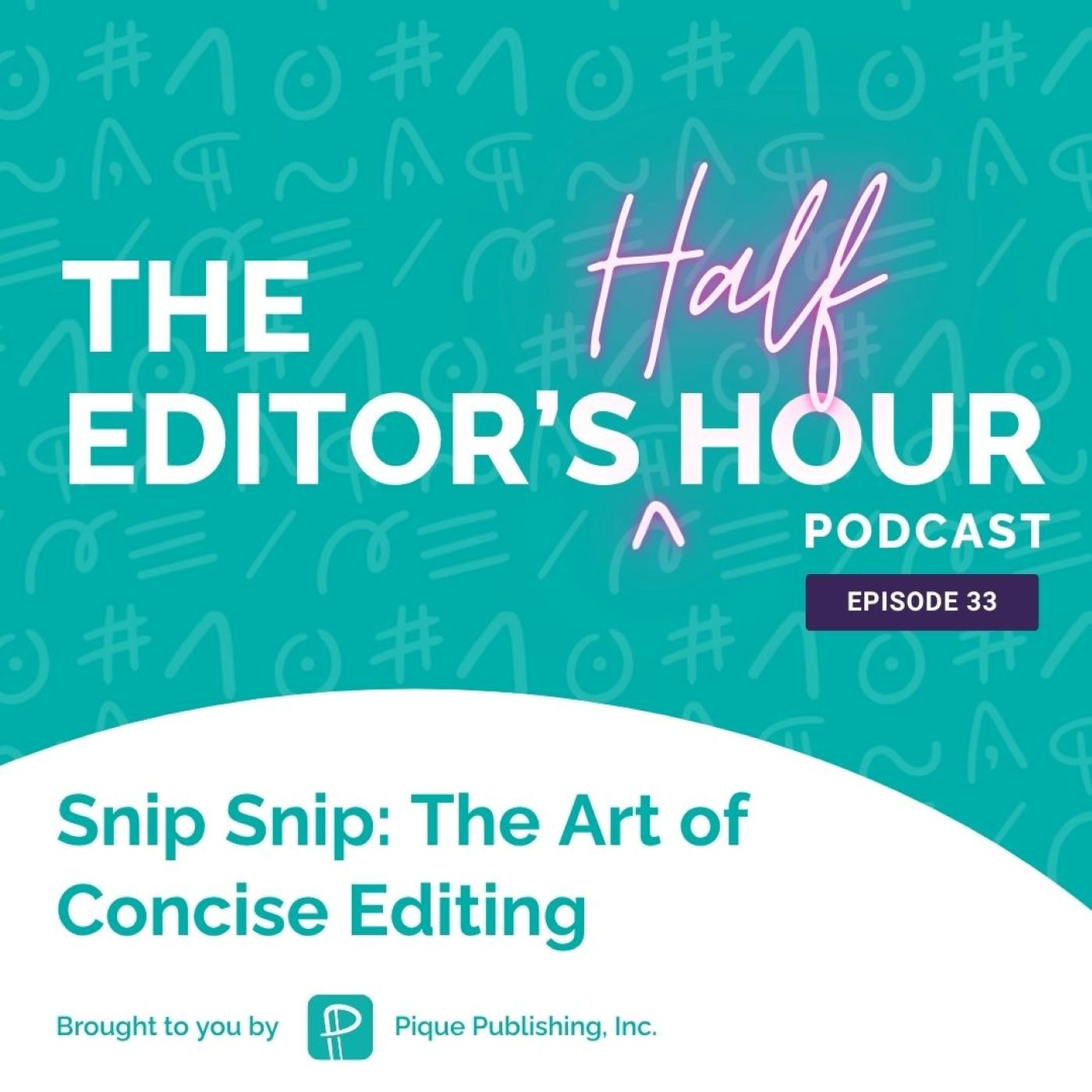 Snip Snip: The Art of Concise Editing Snip Snip: The Art of Concise Editing