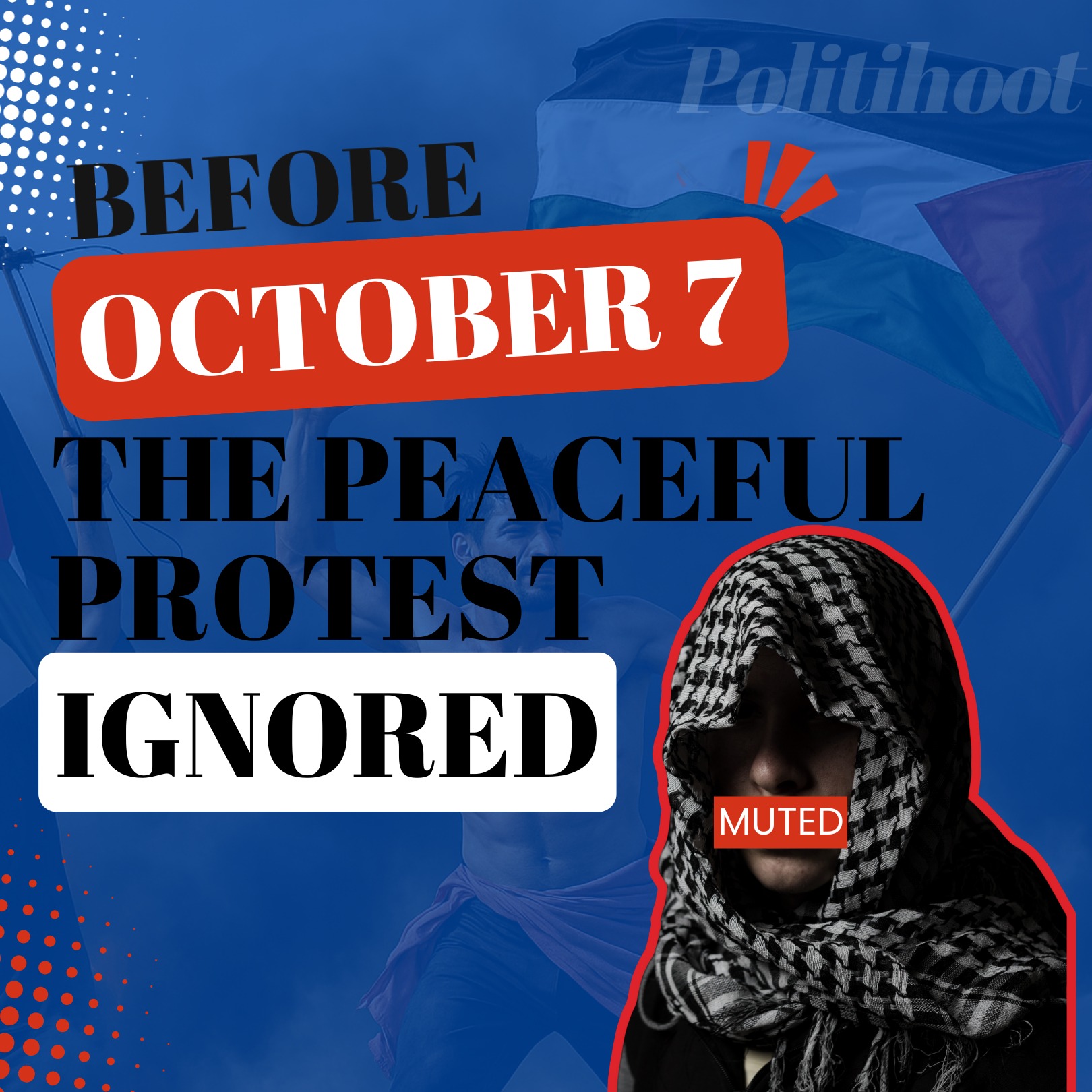 Before Oct. 7- The Peaceful Protest Ignored