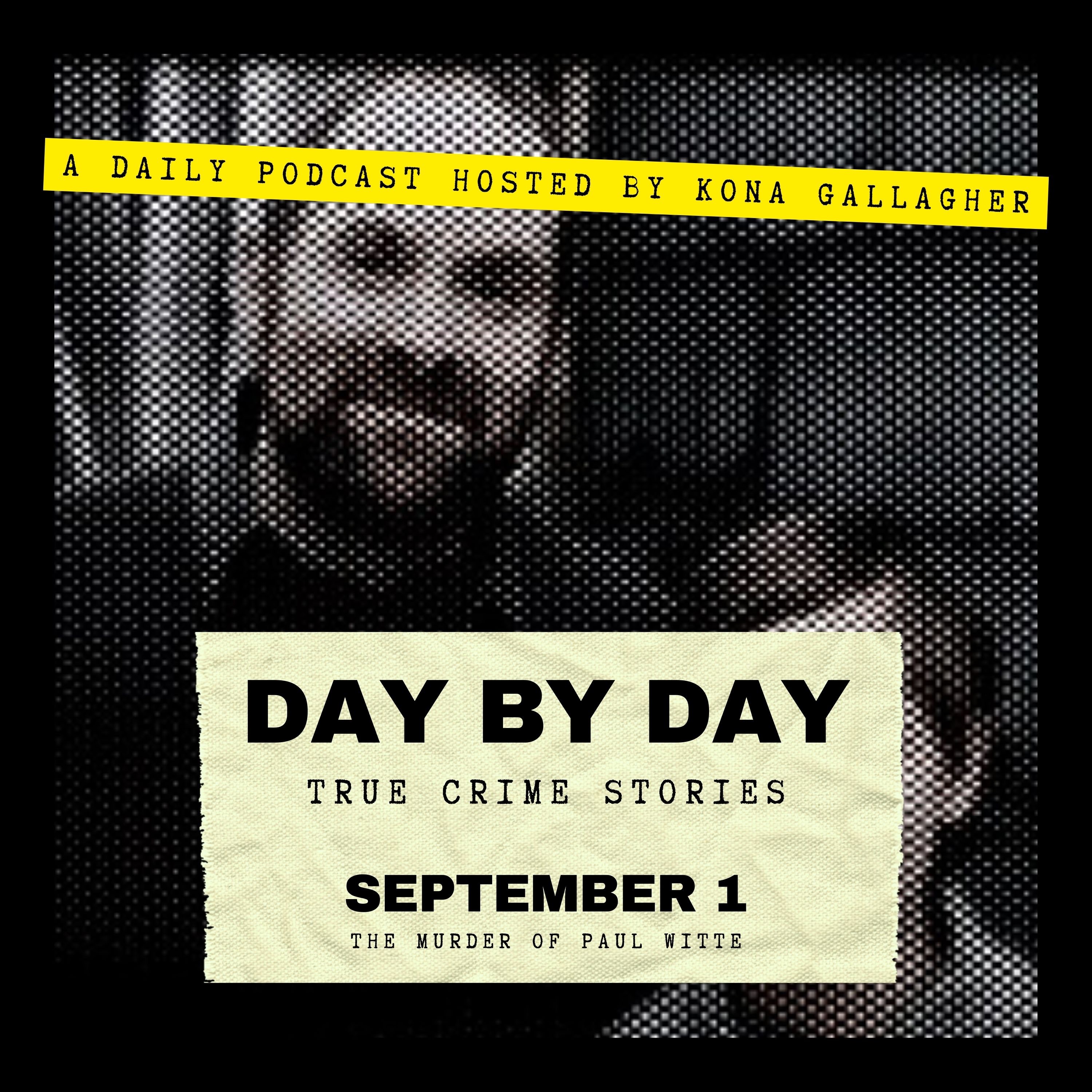 September 1 — The Murder of Paul Witte