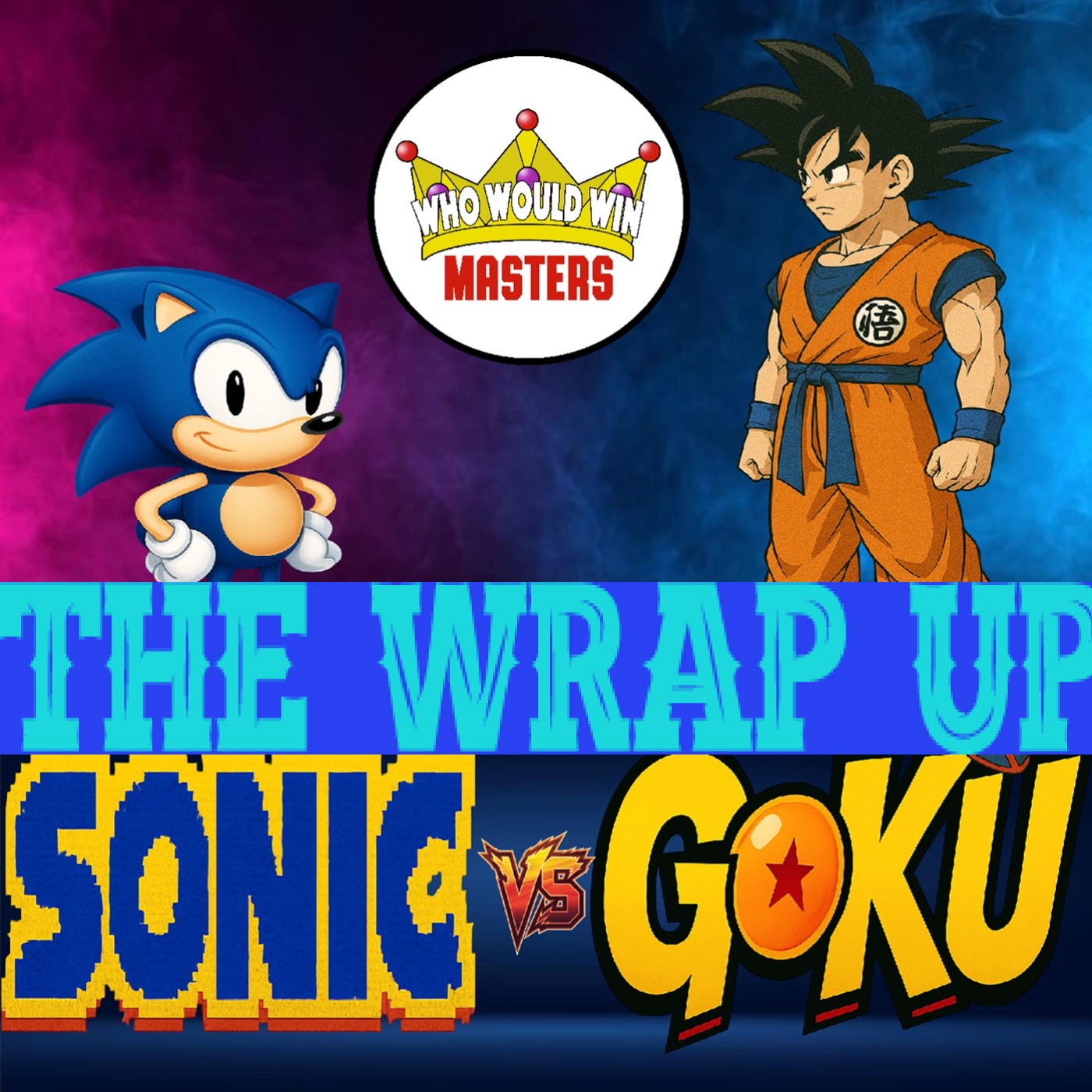 Sonic vs Goku - THE WRAP UP