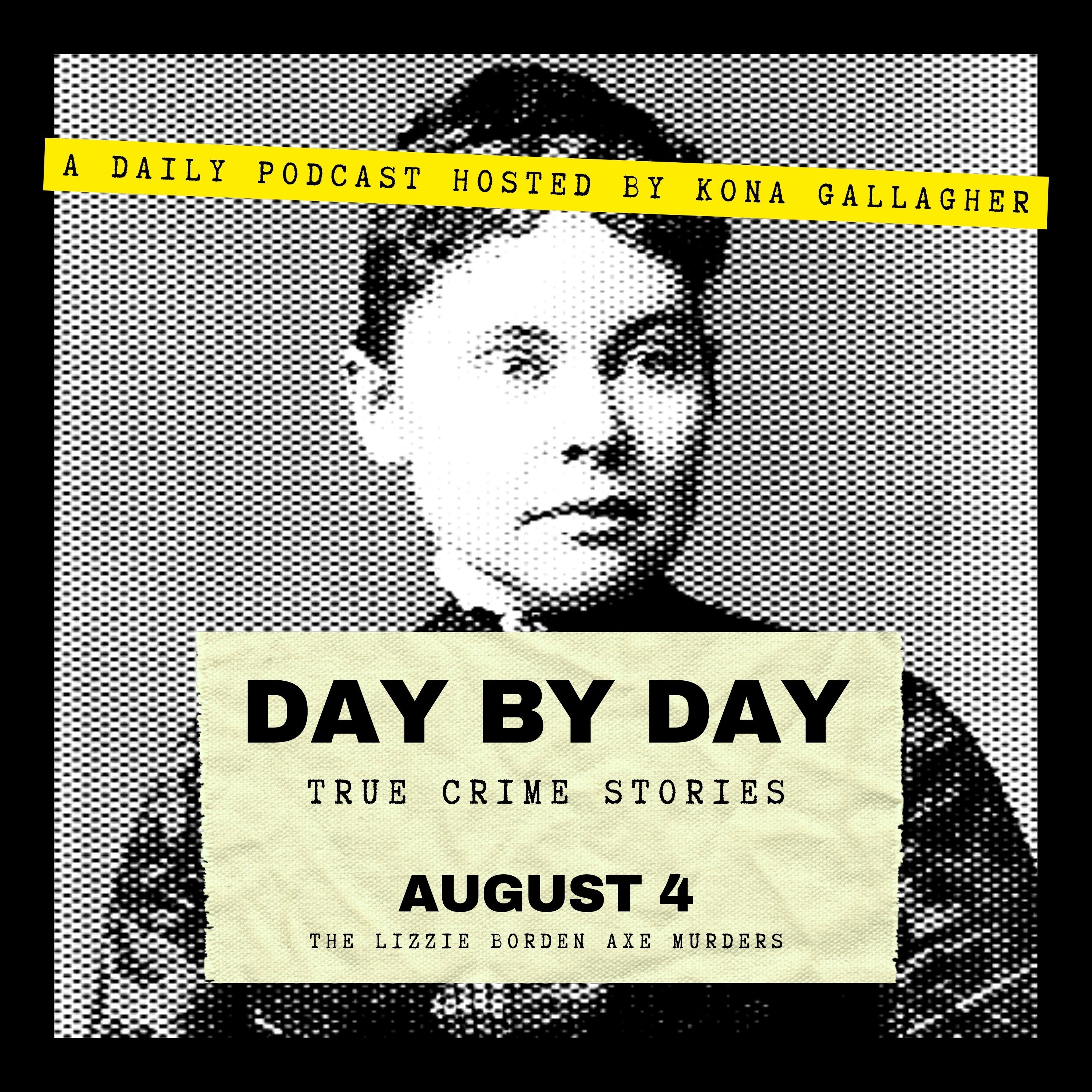 August 4 – The Lizzie Borden Axe Murders