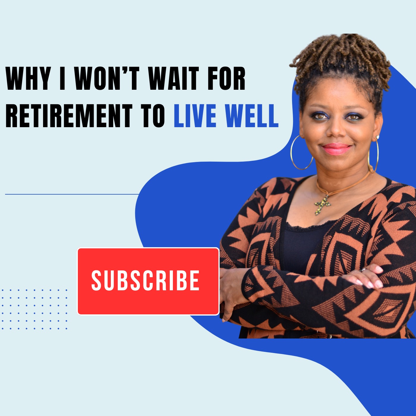 Why I Won’t Wait for Retirement to Live Well episode artwork