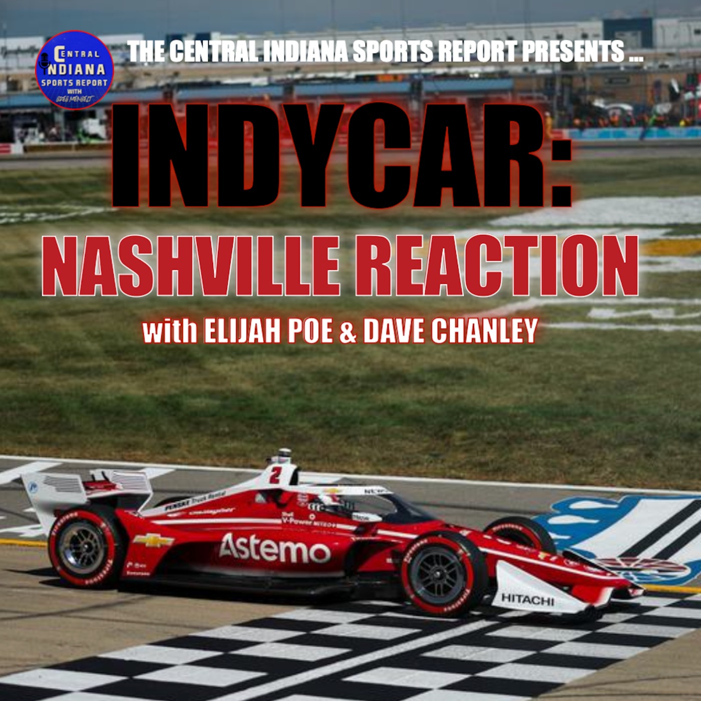 IndyCar: Nashville Reaction with Elijah Poe & Dave Chanley (2.14.1) episode artwork