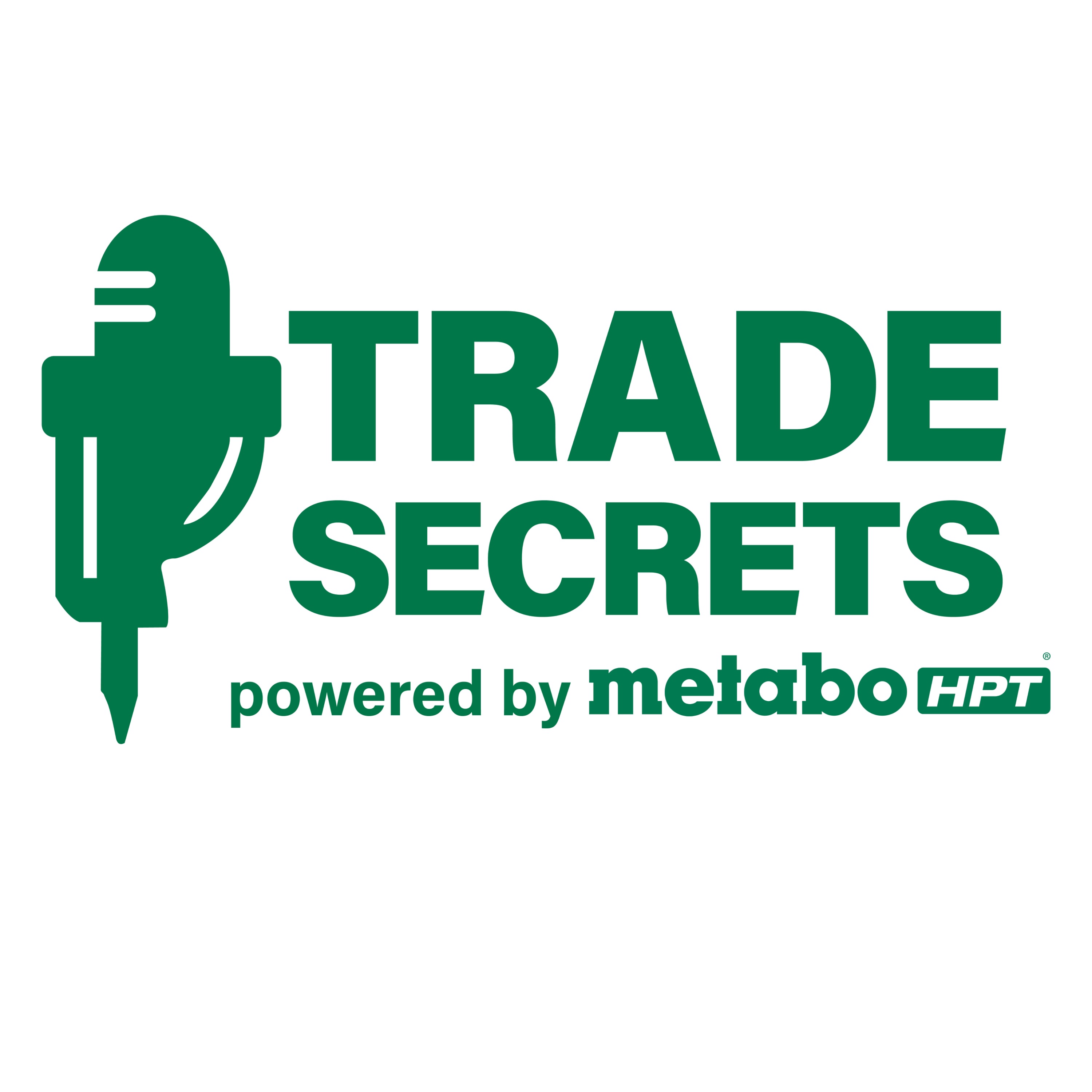 Trade Secrets (powered by metabo HPT)