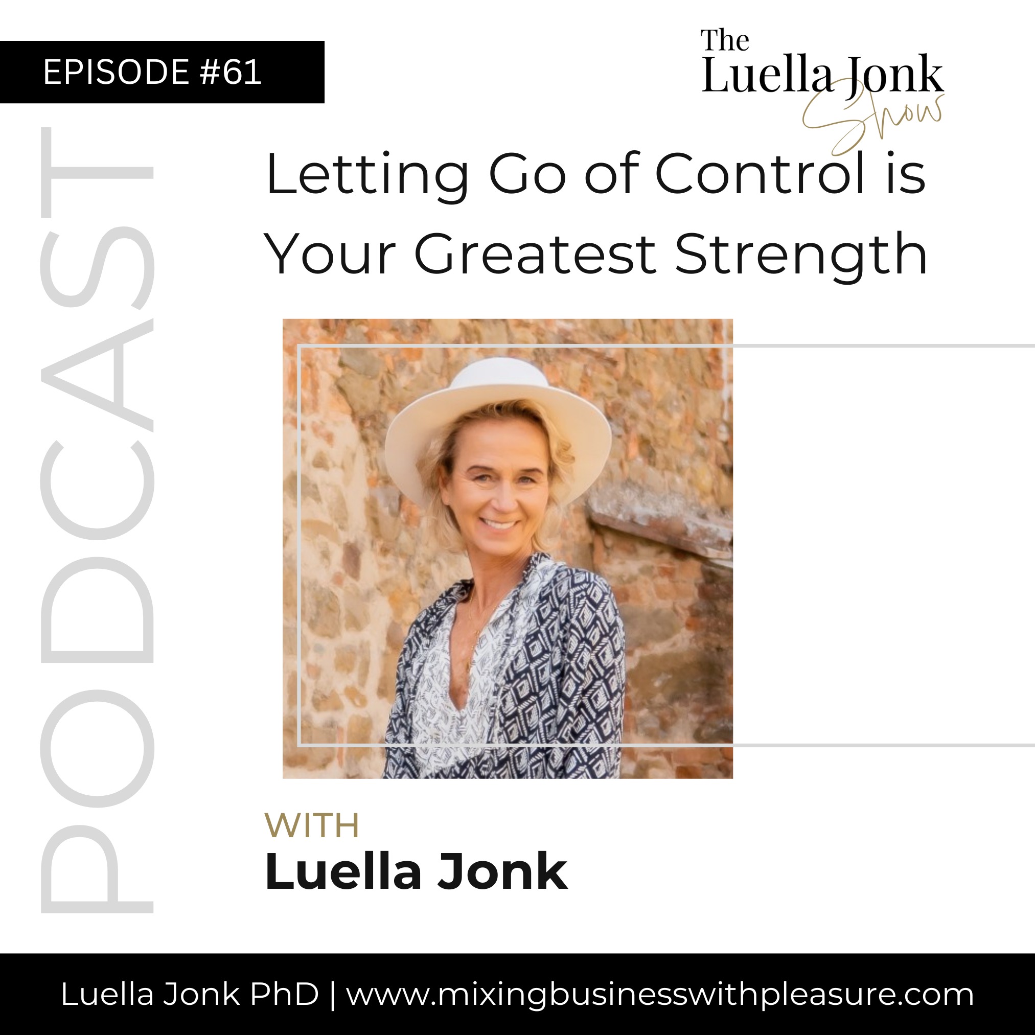Episode #61: Letting Go of Control is Your Greatest Strength