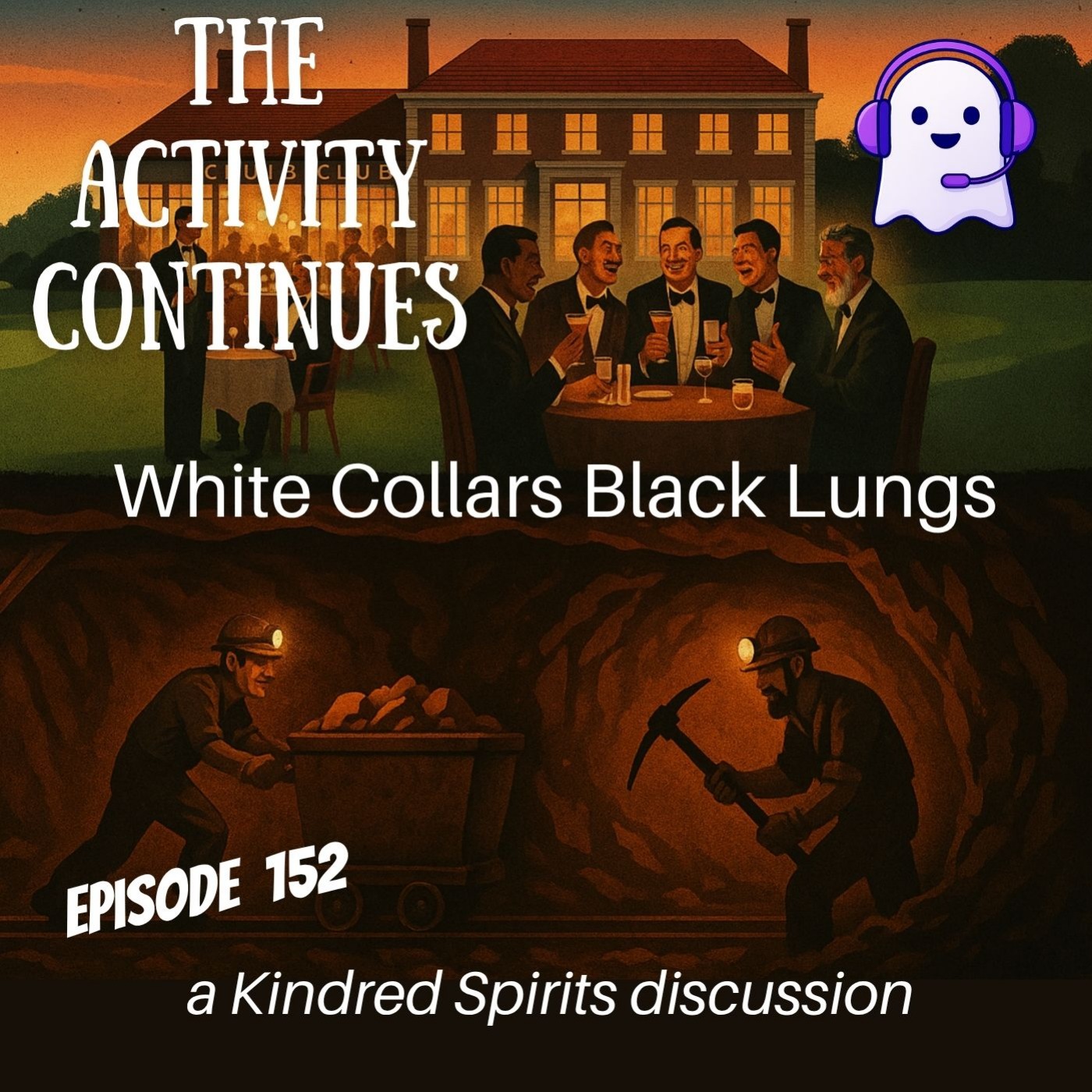 152: White Collars Black Lungs