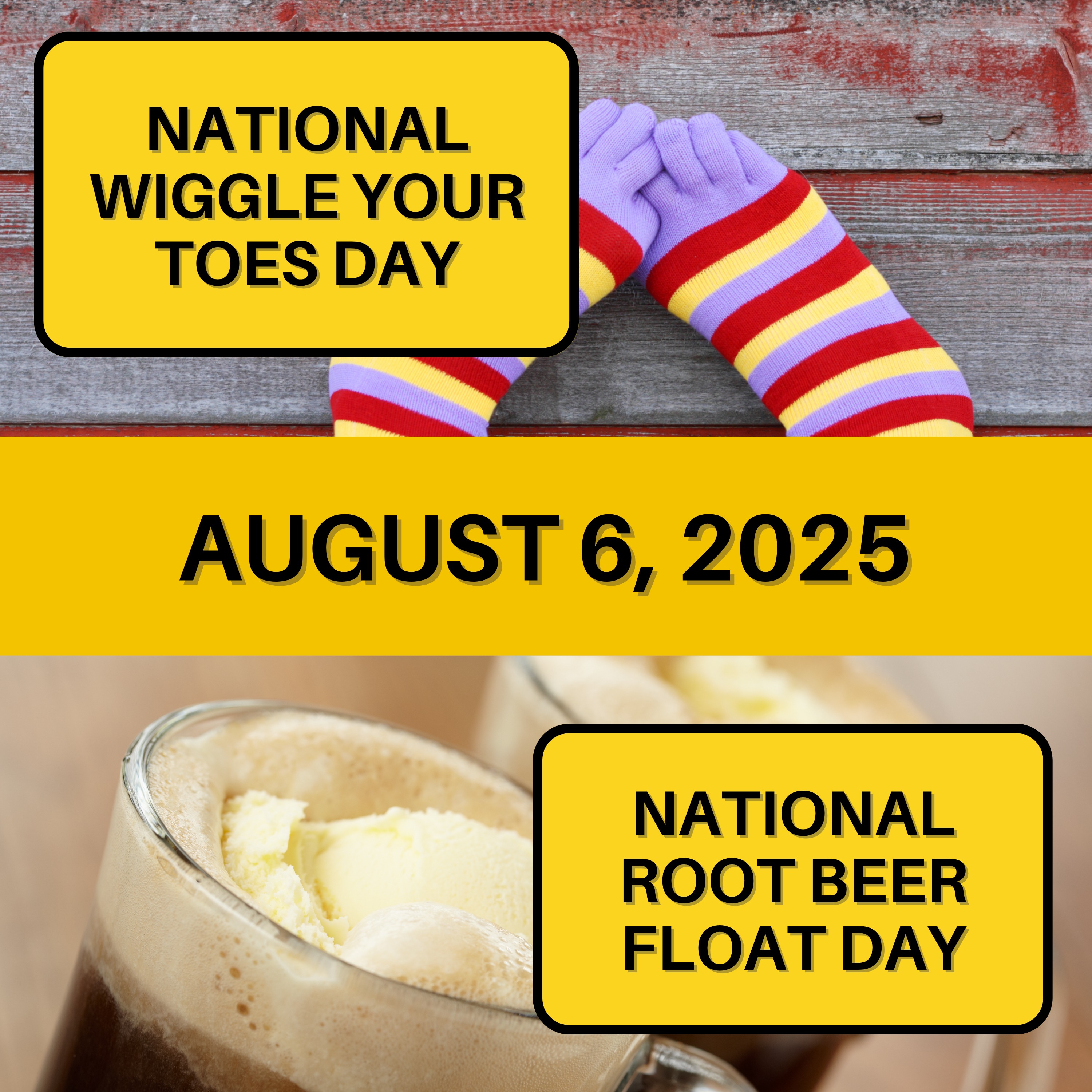 National Wiggle Your Toes Day & National Root Beer Float Day