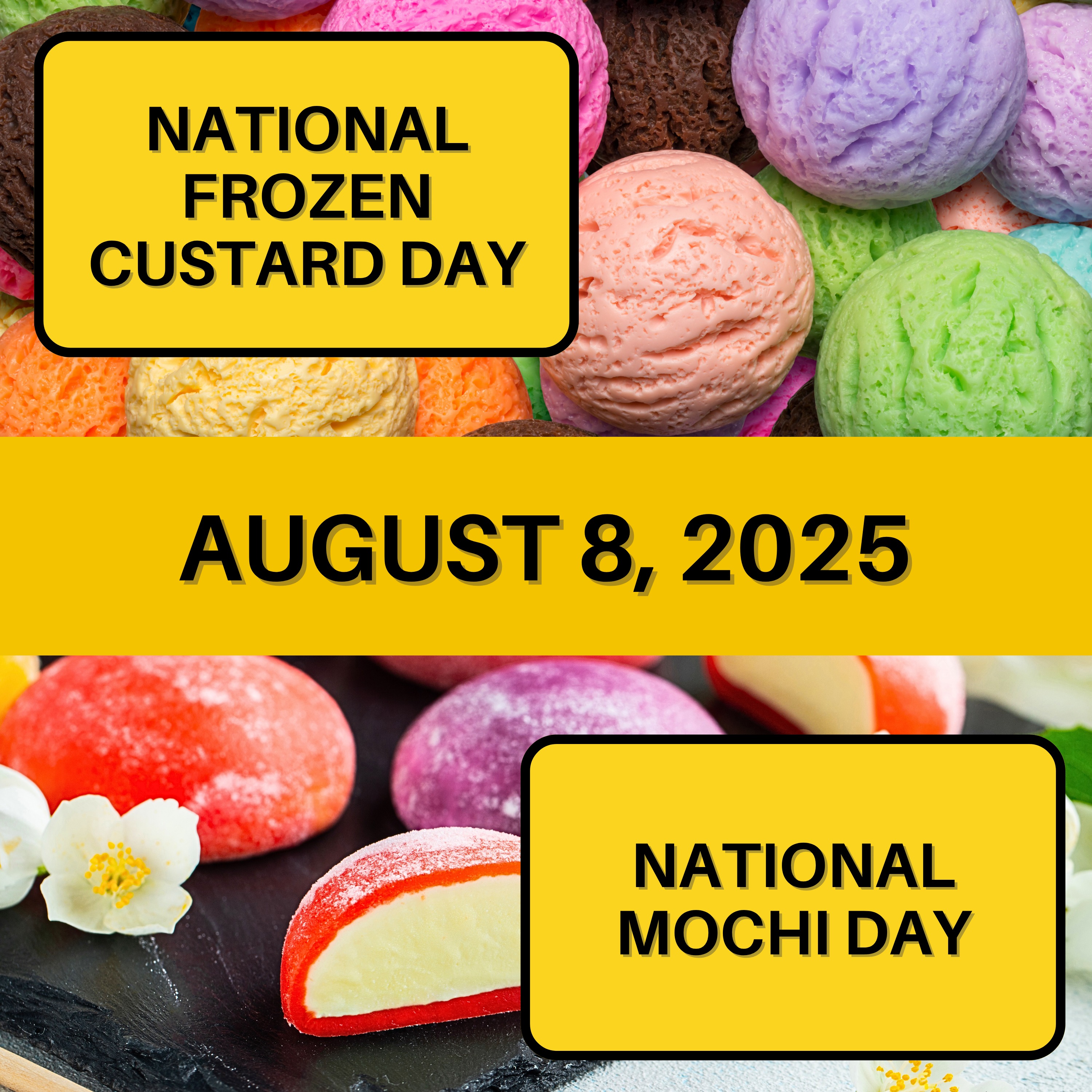 National Frozen Custard Day & National Mochi Day