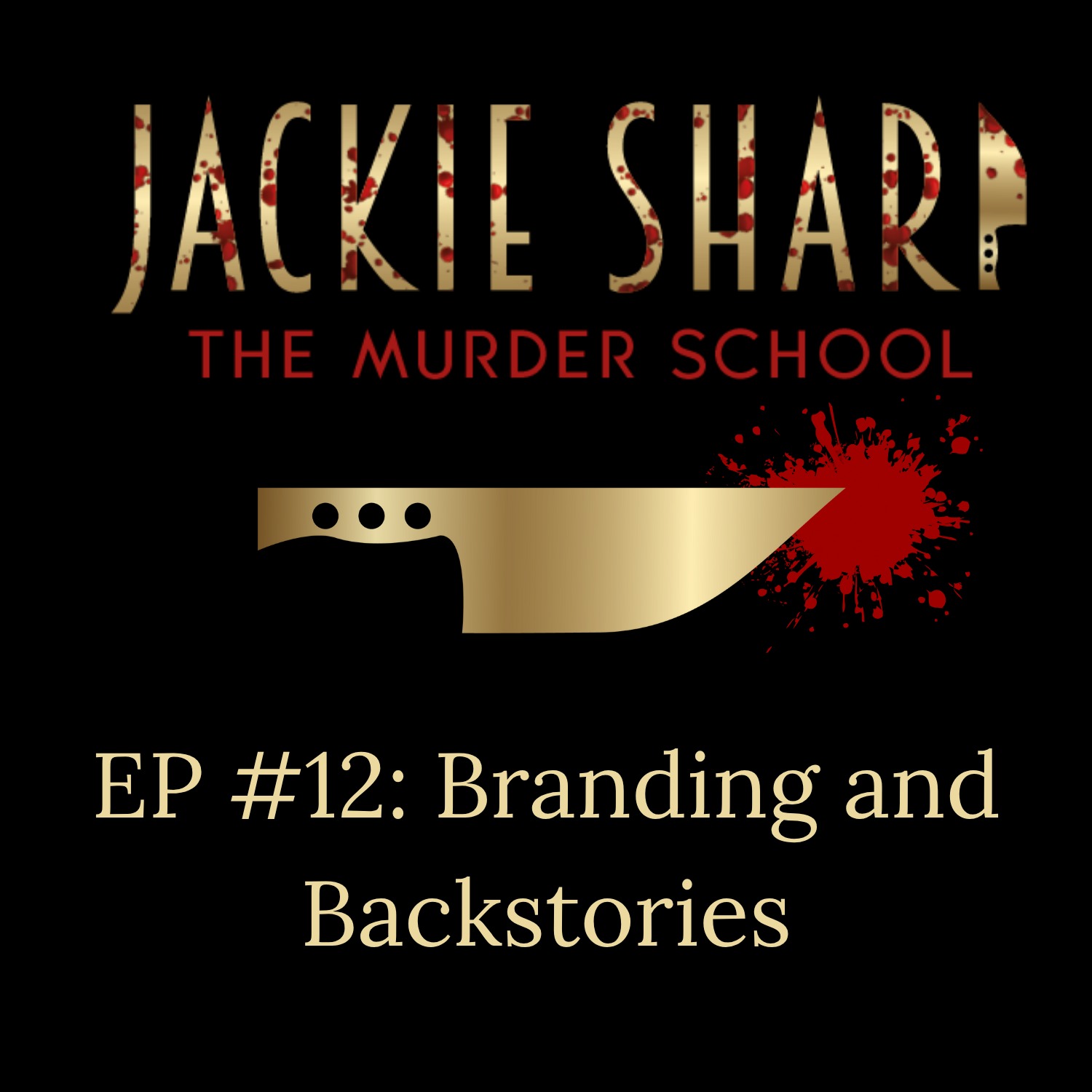 Episode 12: Branding and Backstories