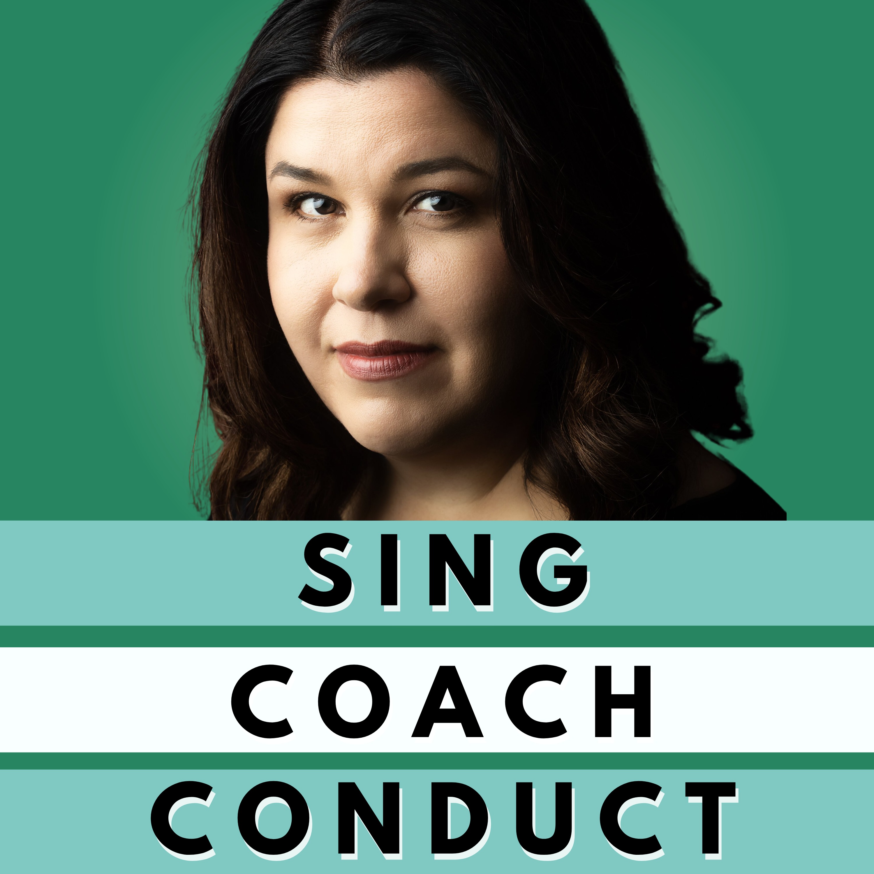 Sing, Coach, Conduct
