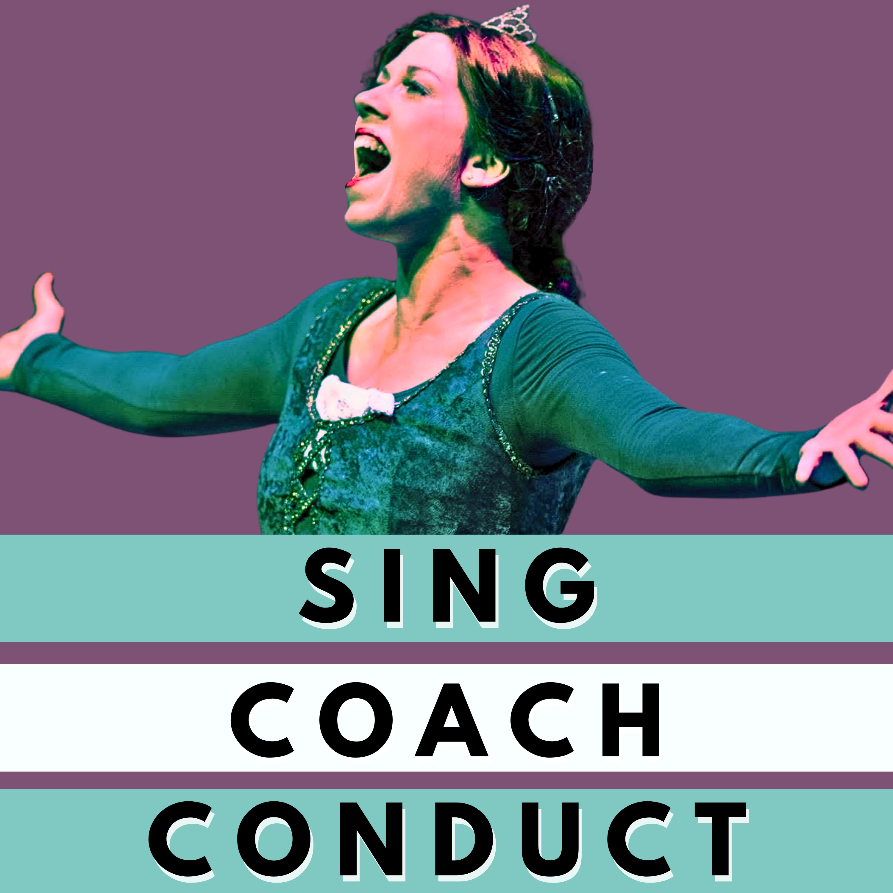 Sing, Coach, Conduct