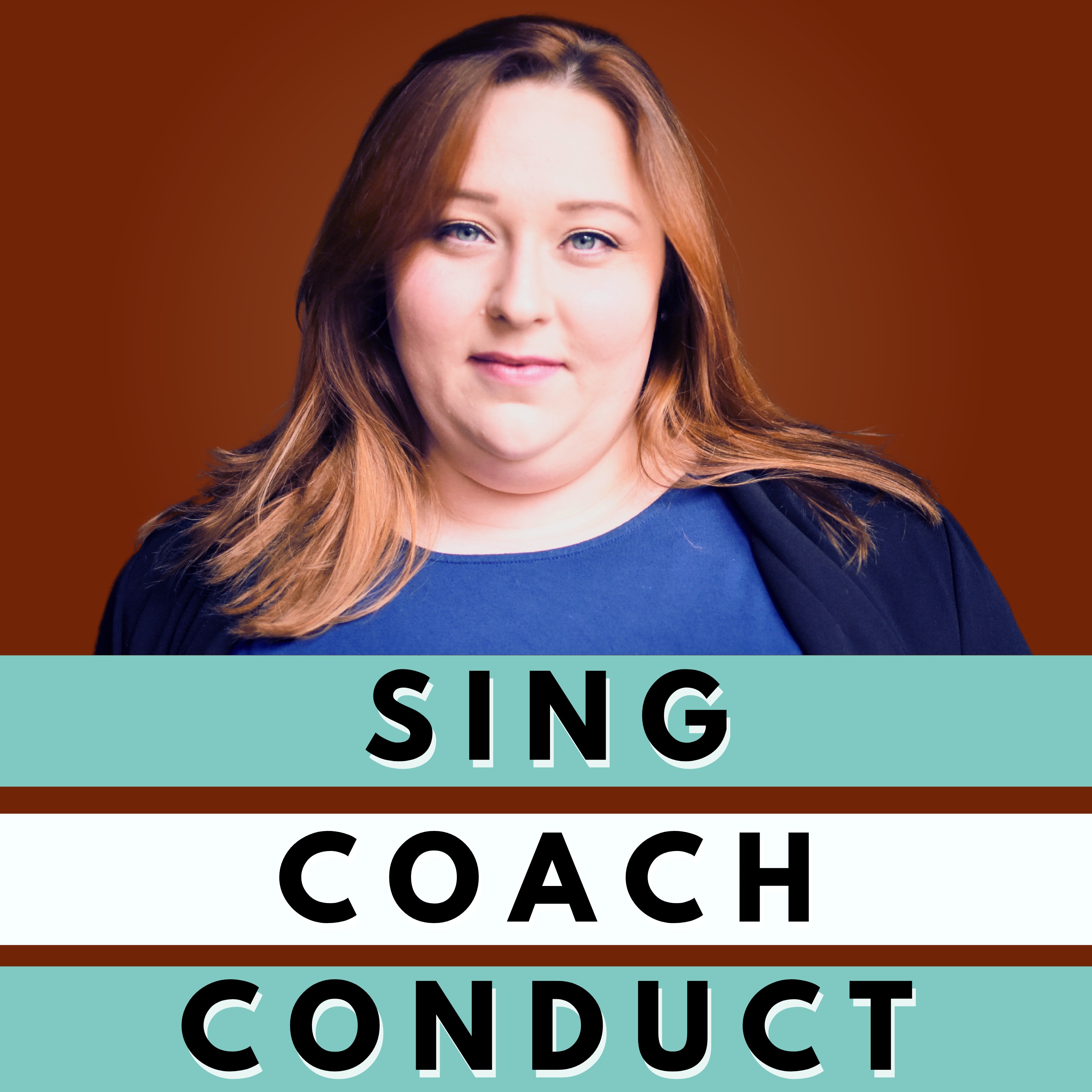 Sing, Coach, Conduct