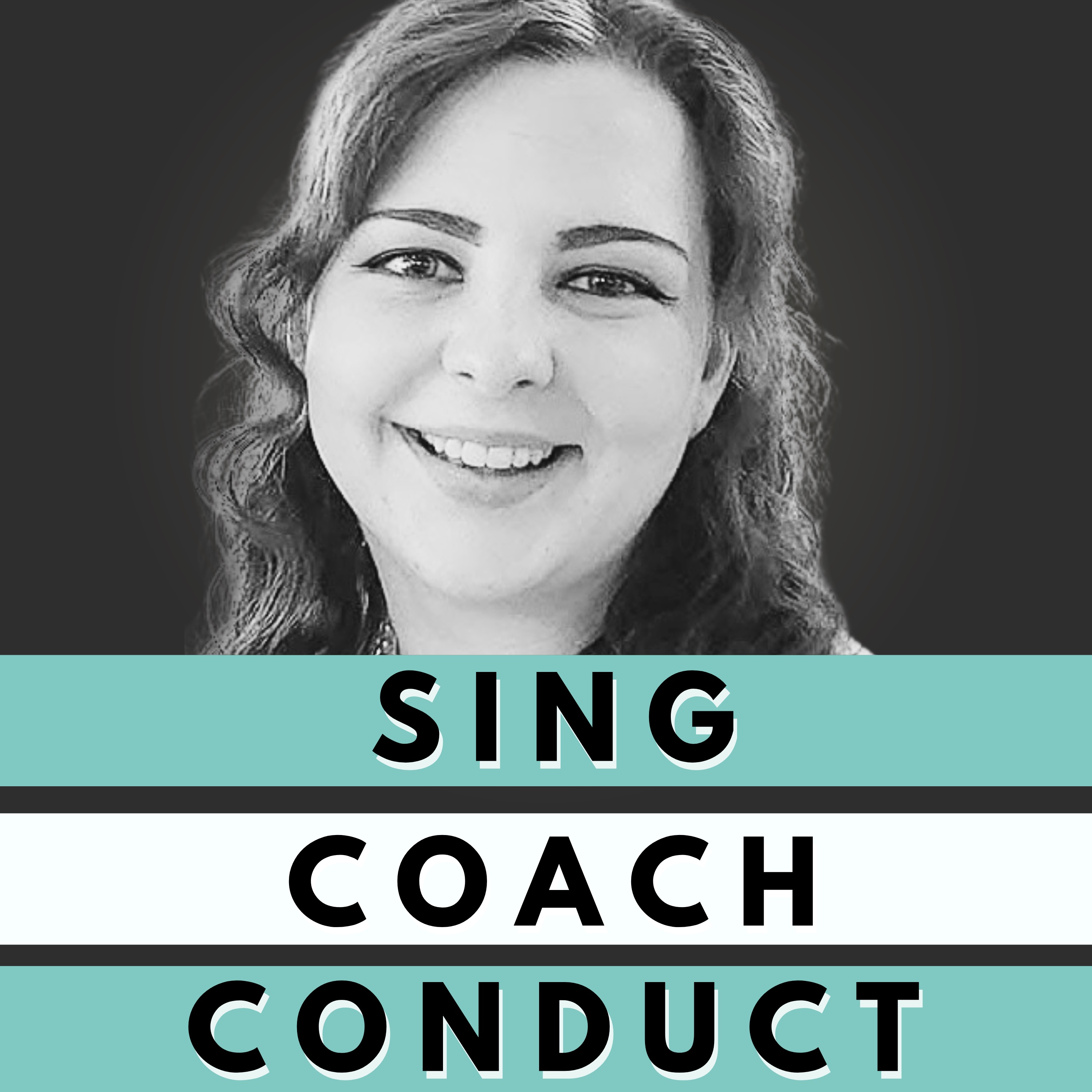 Sing, Coach, Conduct