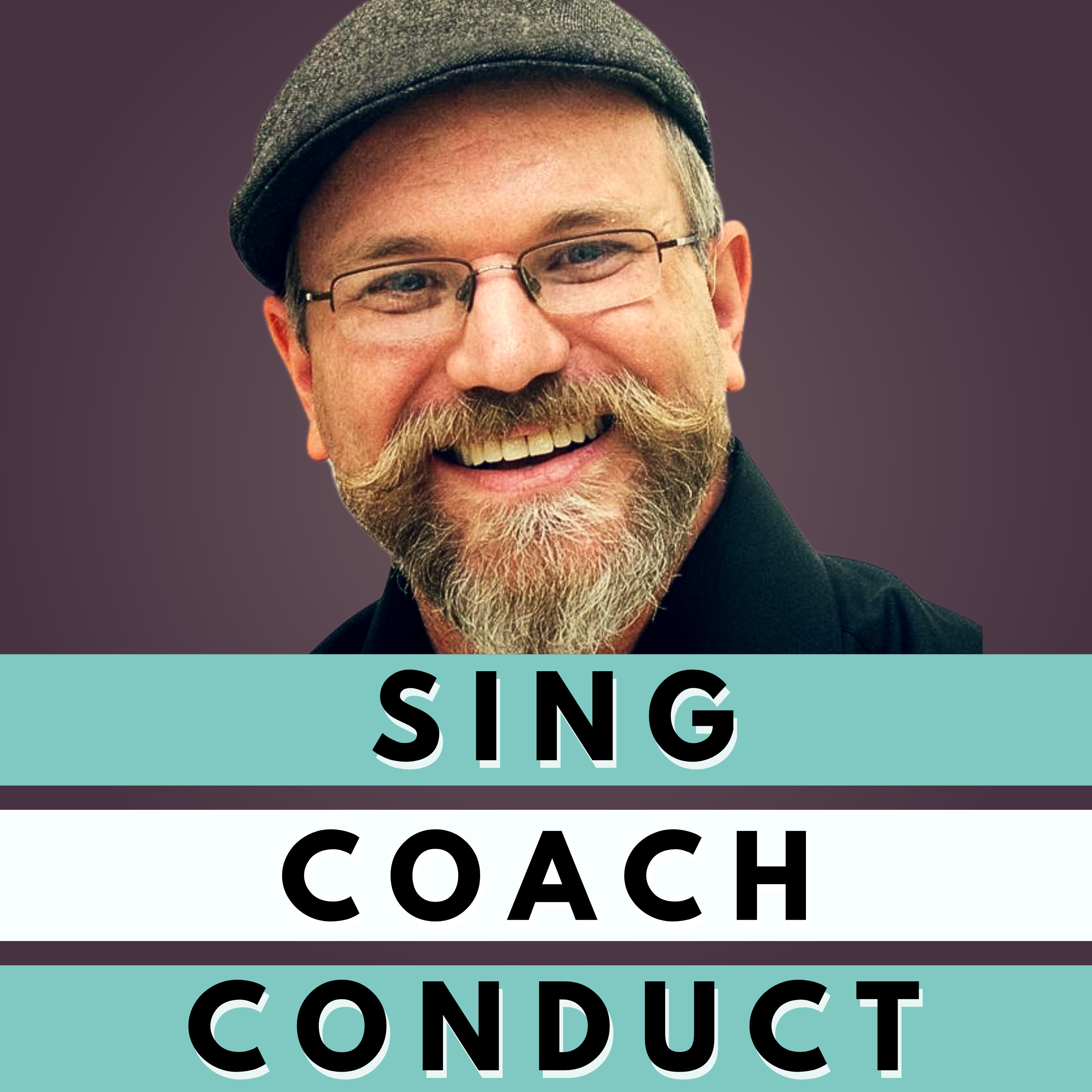 Sing, Coach, Conduct