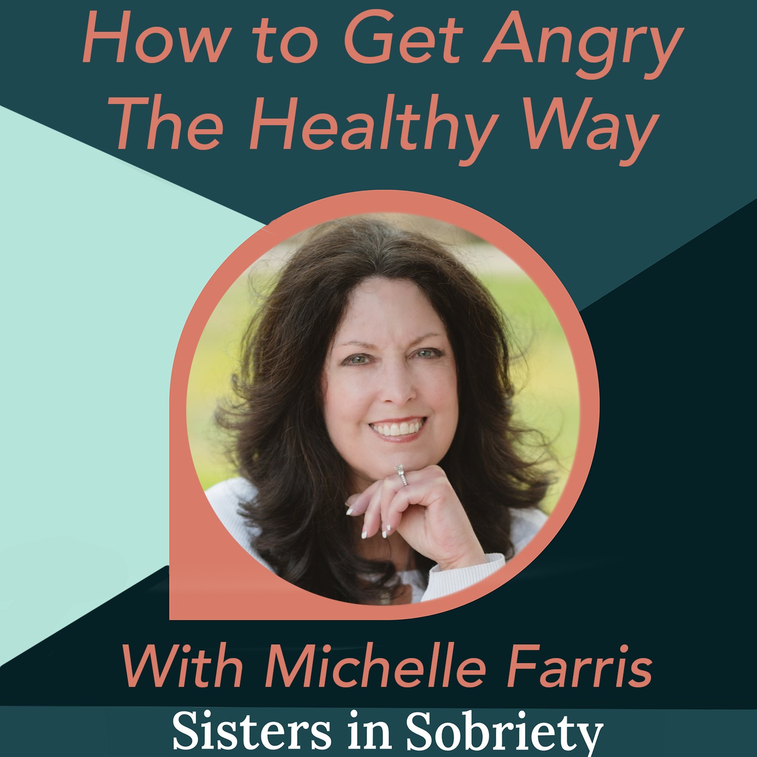 How to Get Angry The Healthy Way With Michelle Farris