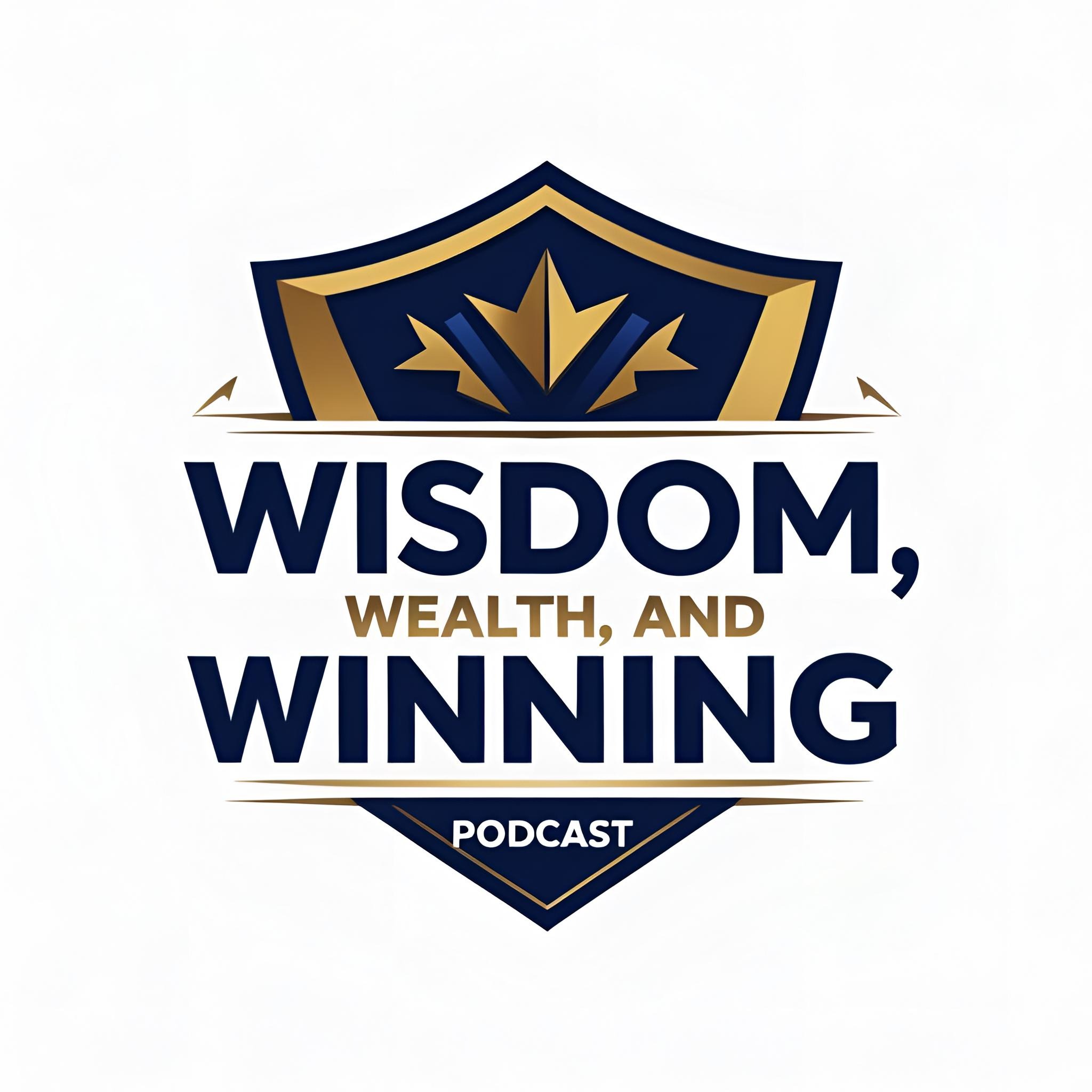 Wisdom, Wealth, and Winning podcast artwork