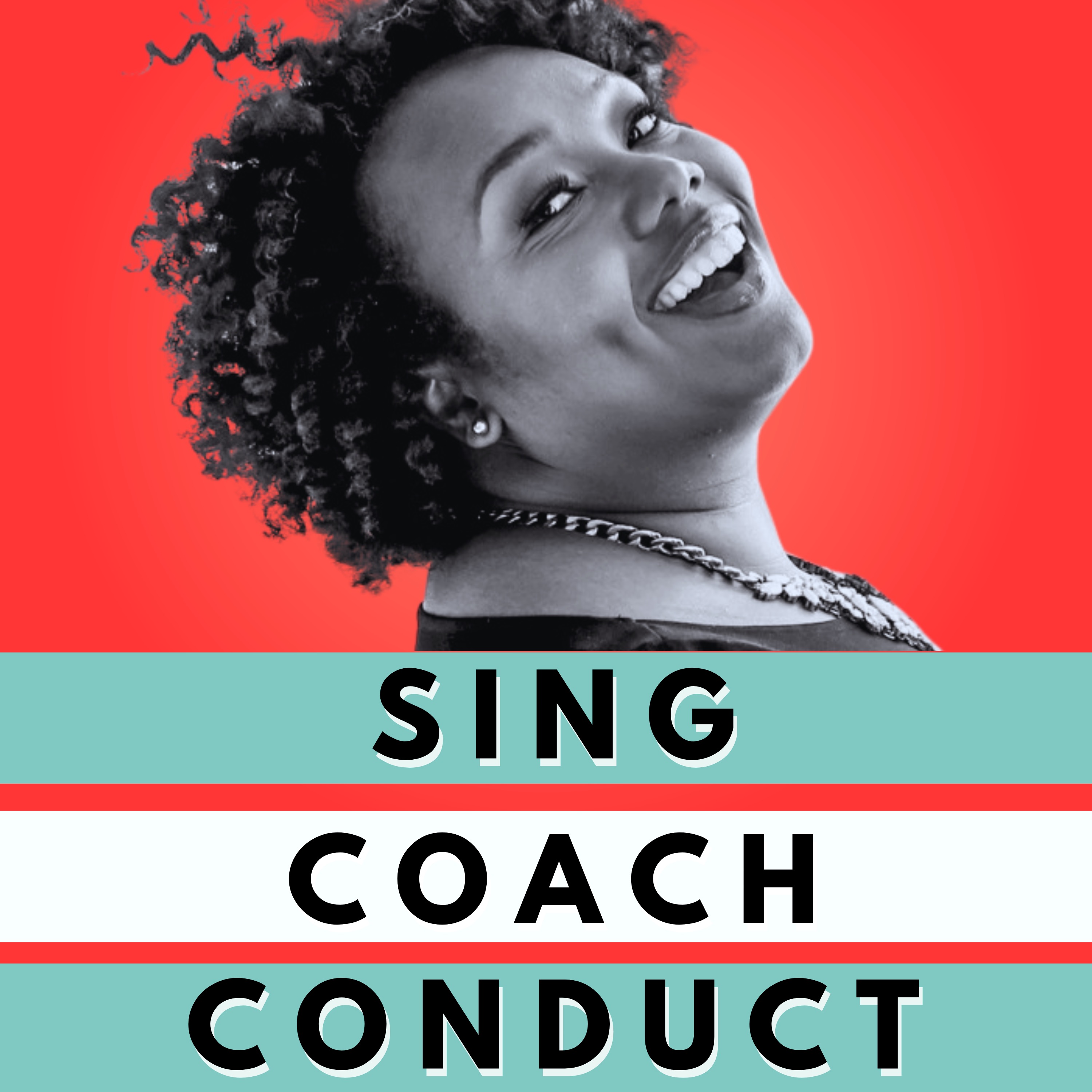 Sing, Coach, Conduct