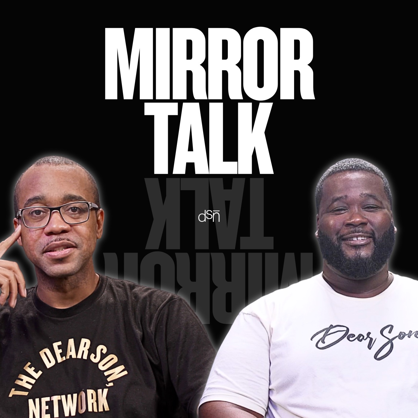 Watch That Mirror | Self-Reflection, Accountability, and Relationships | Ep 148 | The Dear Son, Show
