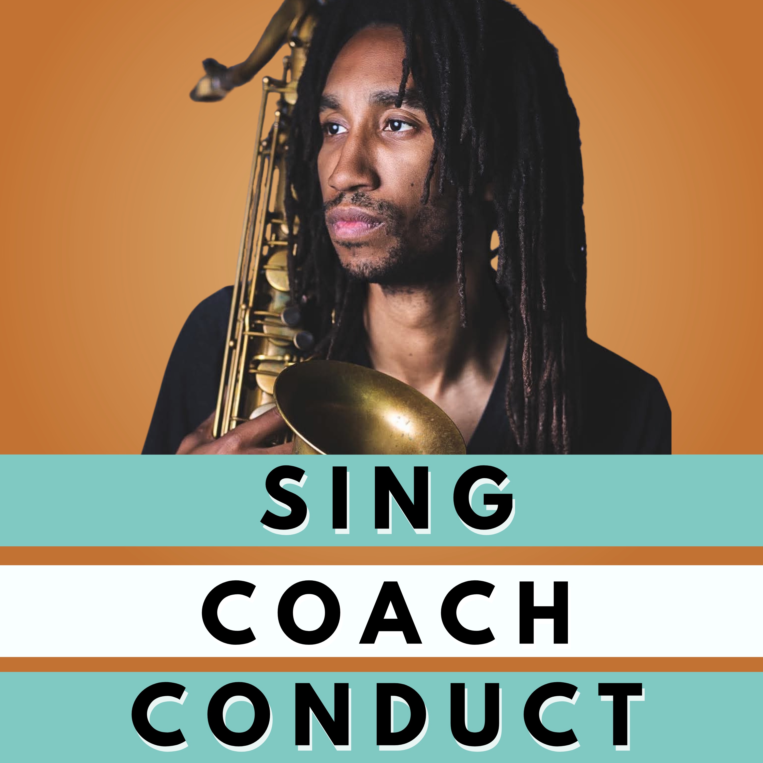 Sing, Coach, Conduct