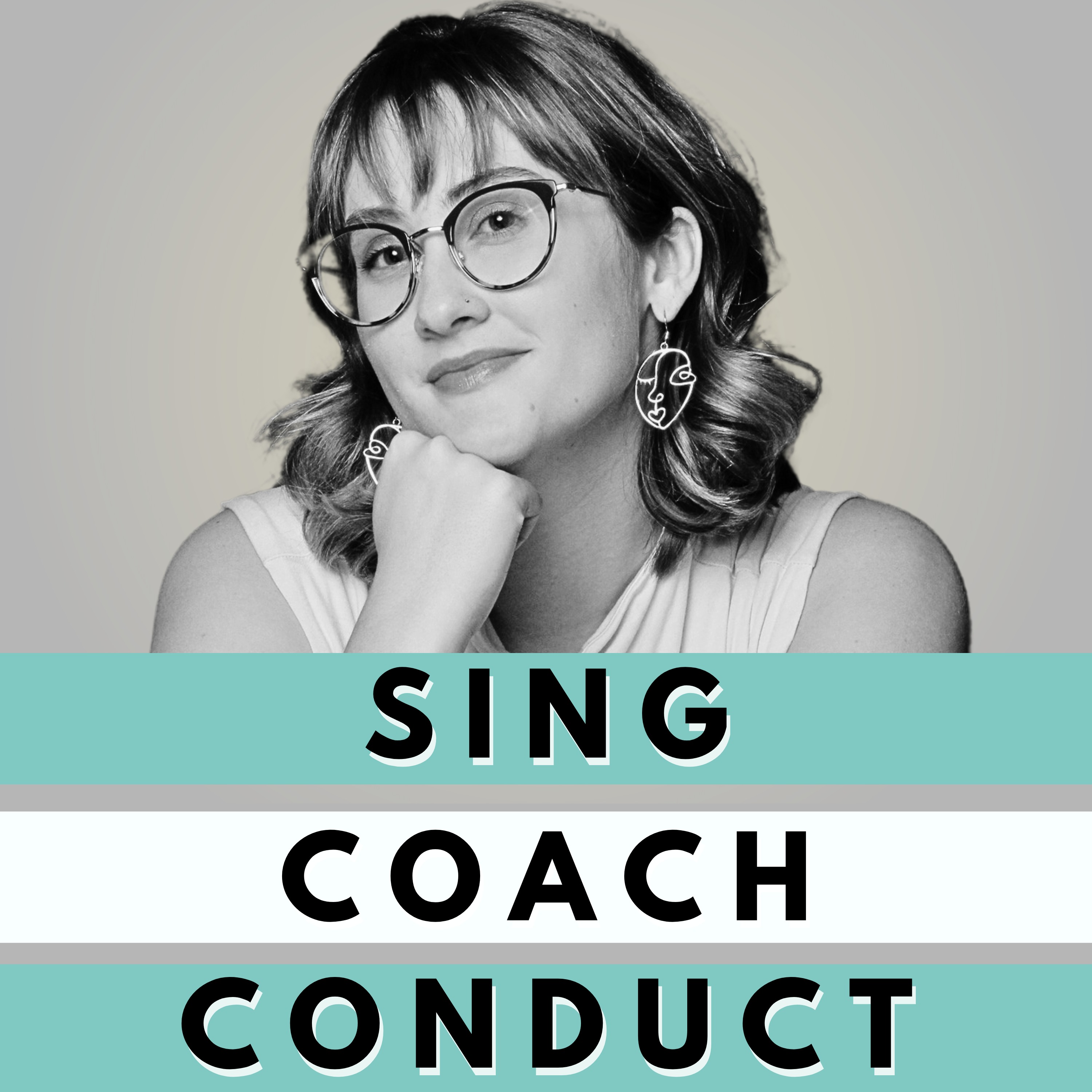 Sing, Coach, Conduct