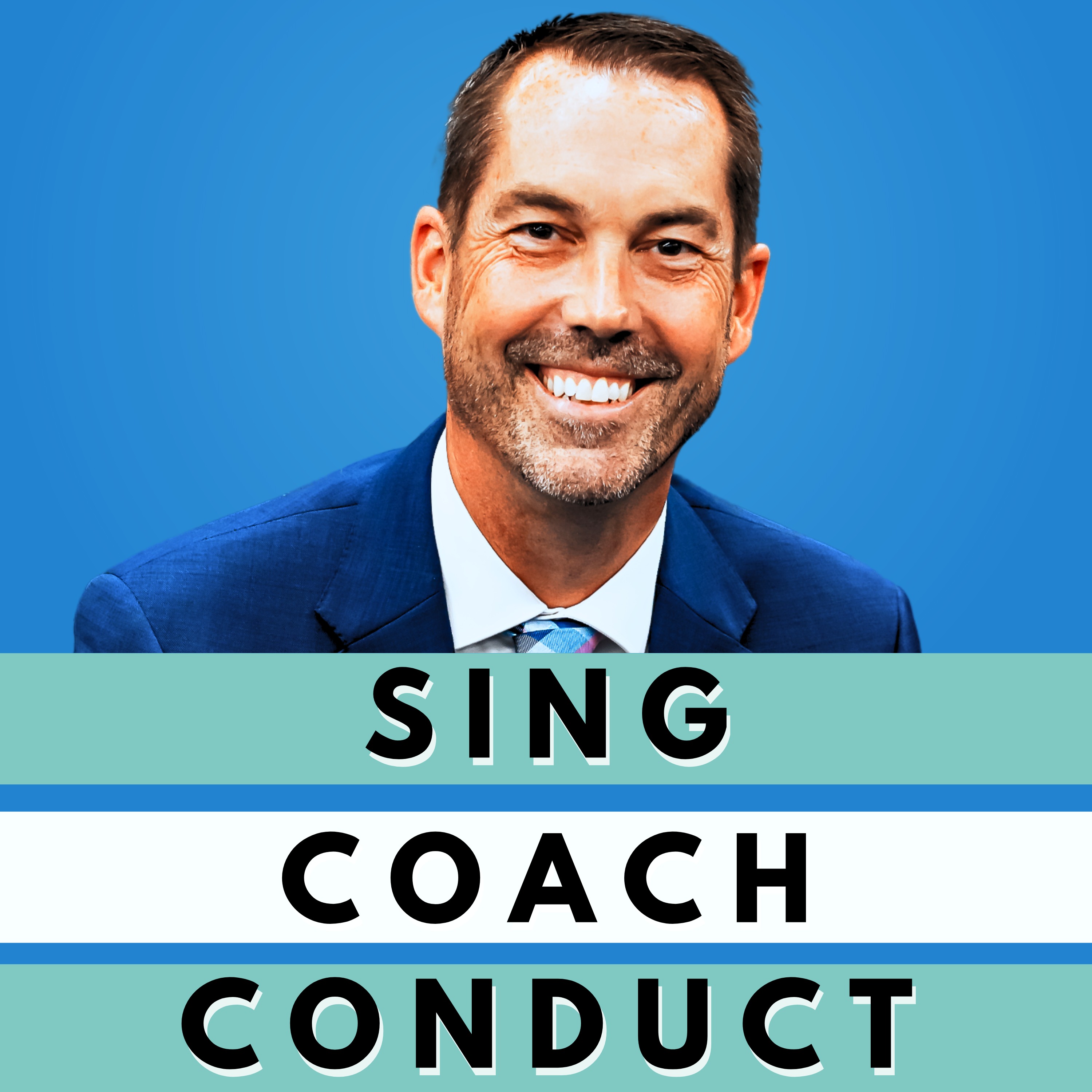 Sing, Coach, Conduct