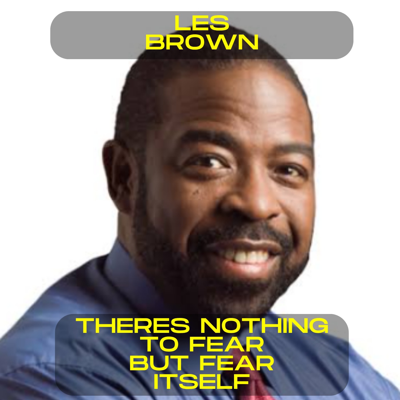 Les Brown - There's nothing to fear but fear itself motivational speech
