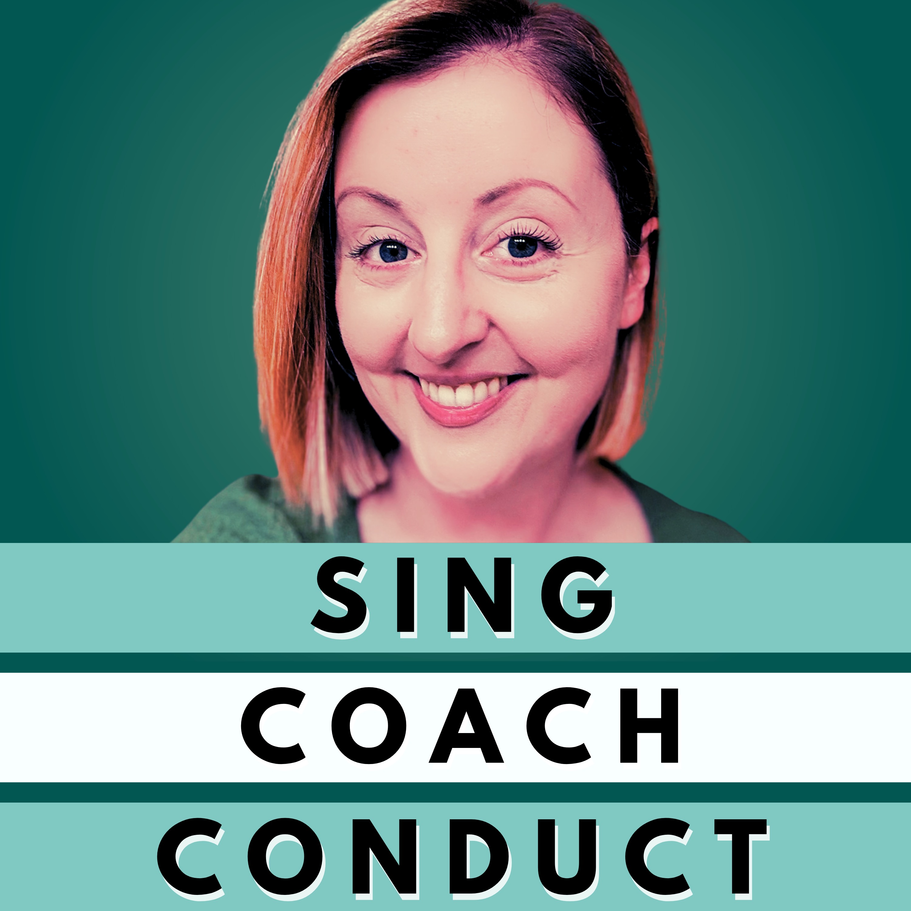 Sing, Coach, Conduct