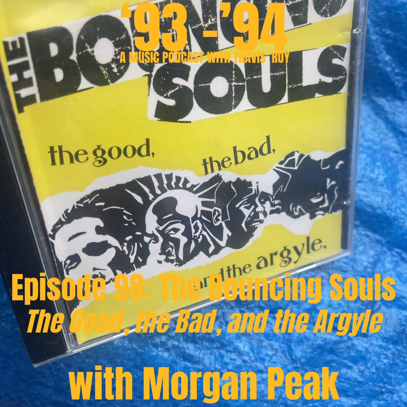 Episode 98: The Bouncing Souls "The Good, the Bad, and the Argyle" with Morgan Peak episode artwork