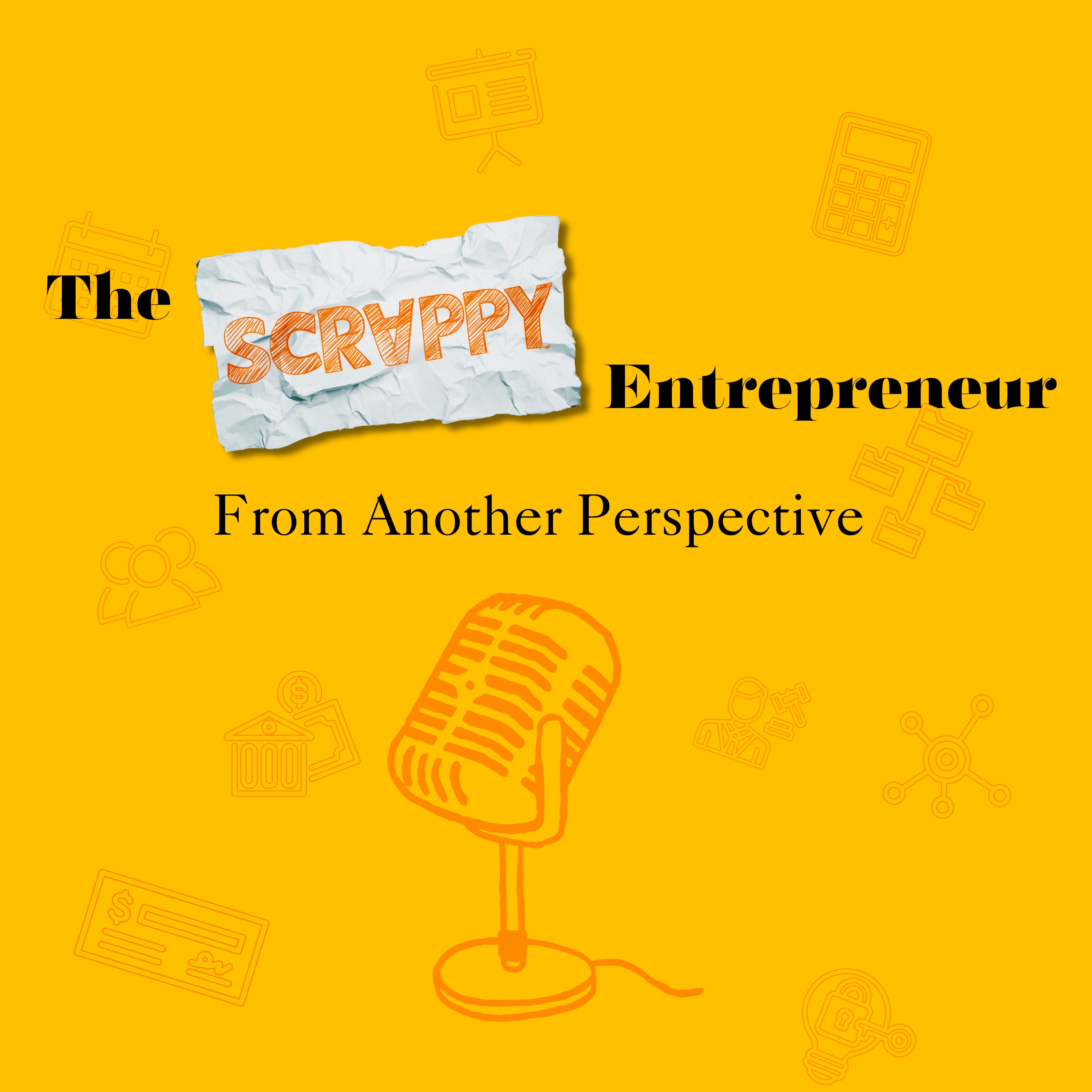 The Scrappy Entrepreneur: From Another Perspective