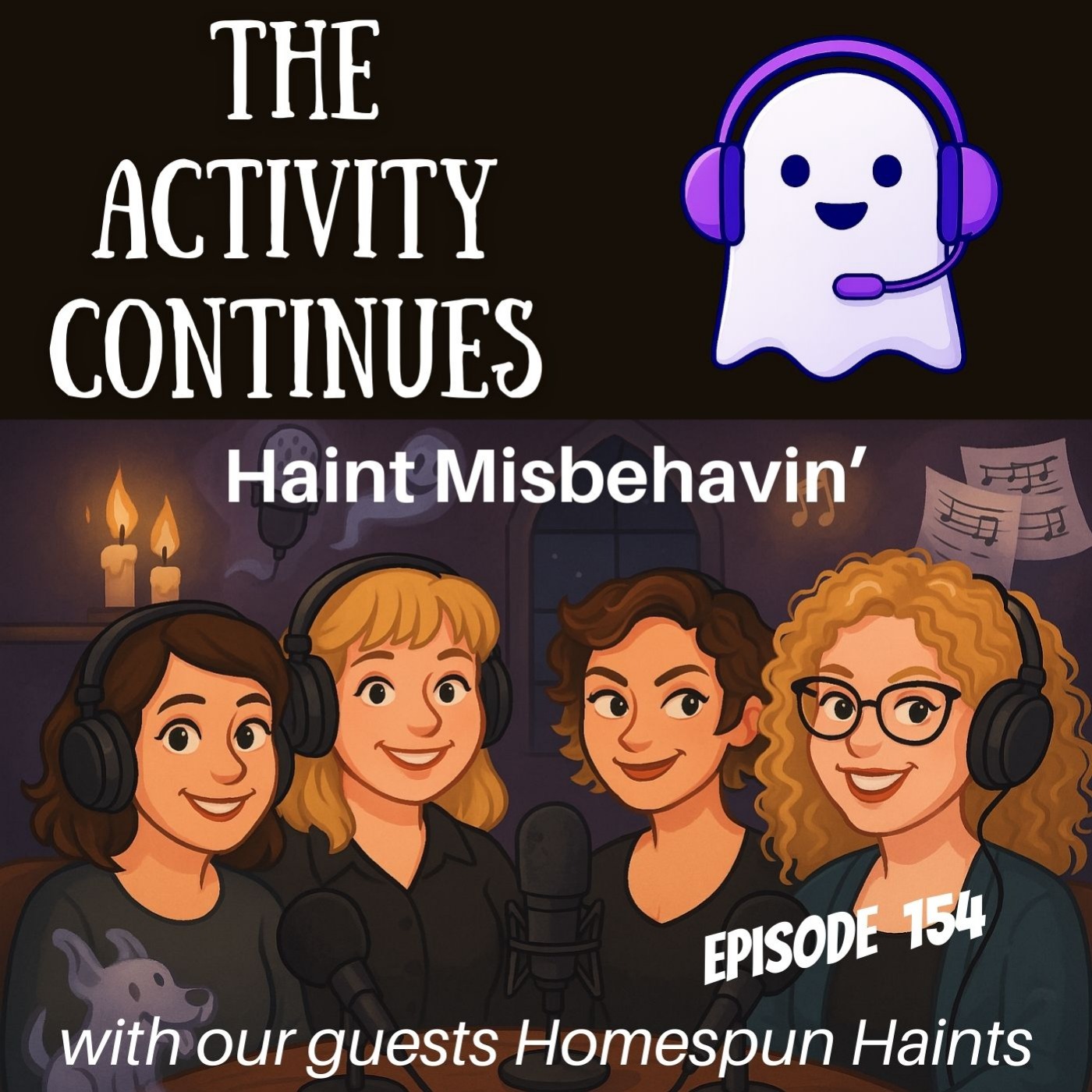 154: Haints Misbehavin’ (with Homespun Haints)