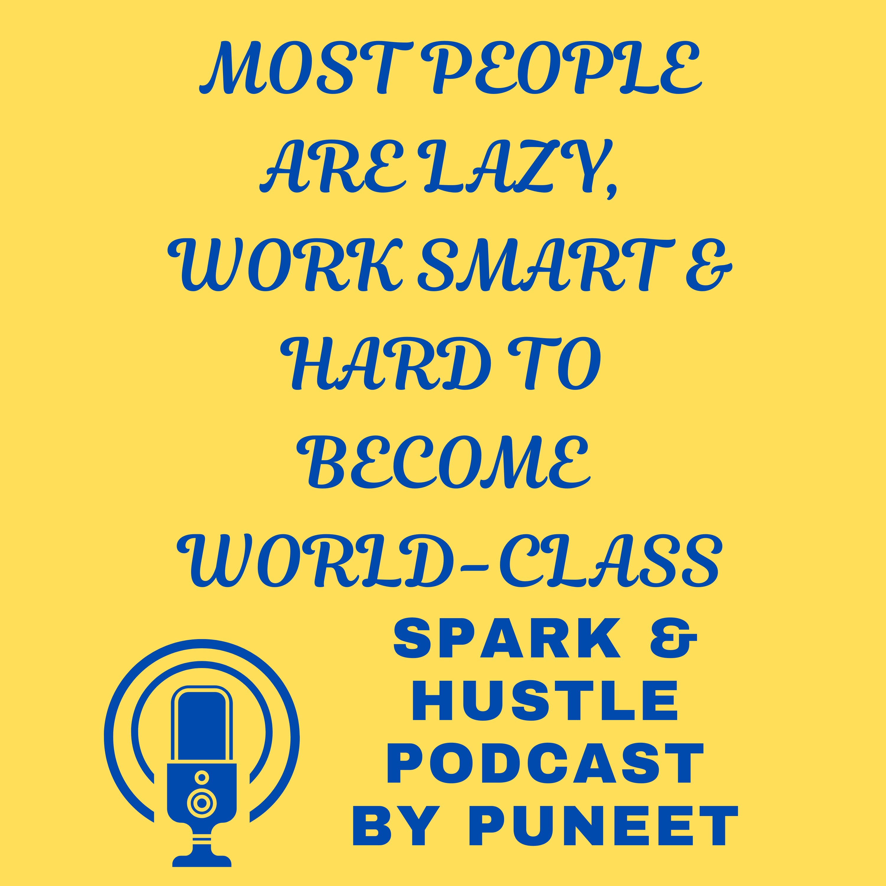 Spark & Hustle: Unleashing Success in Business, Life, & Beyond