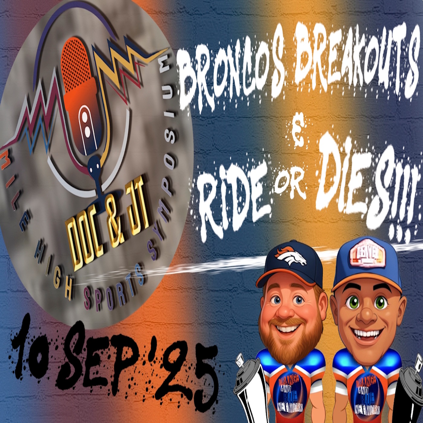 Broncos Breakouts & Ride or Dies!!! | MILE HIGH SPORTS SYMPOSIUM episode artwork