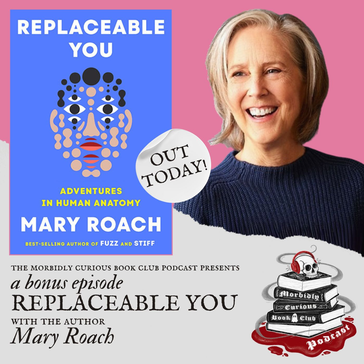 BONUS: "Replaceable You" with the author Mary Roach
