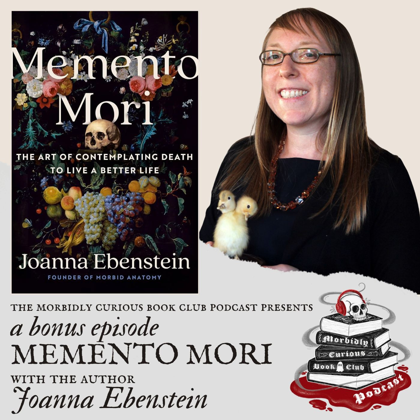 BONUS: "Memento Mori" with the author Joanna Ebenstein, Founder of Morbid Anatomy