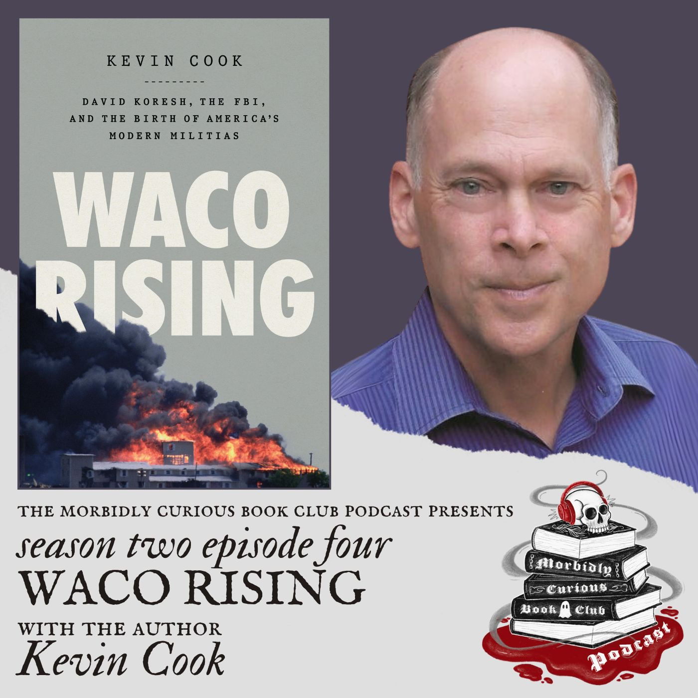 S2E4 - "Waco Rising" with the author Kevin Cook