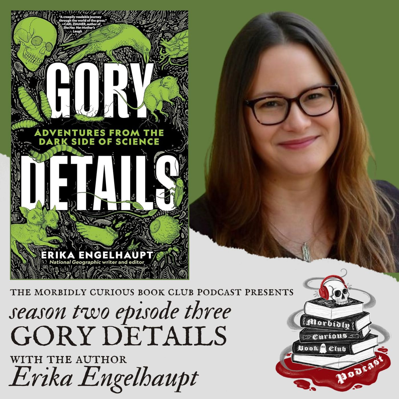 S2E3 - "Gory Details" with the author Erika Engelhaupt