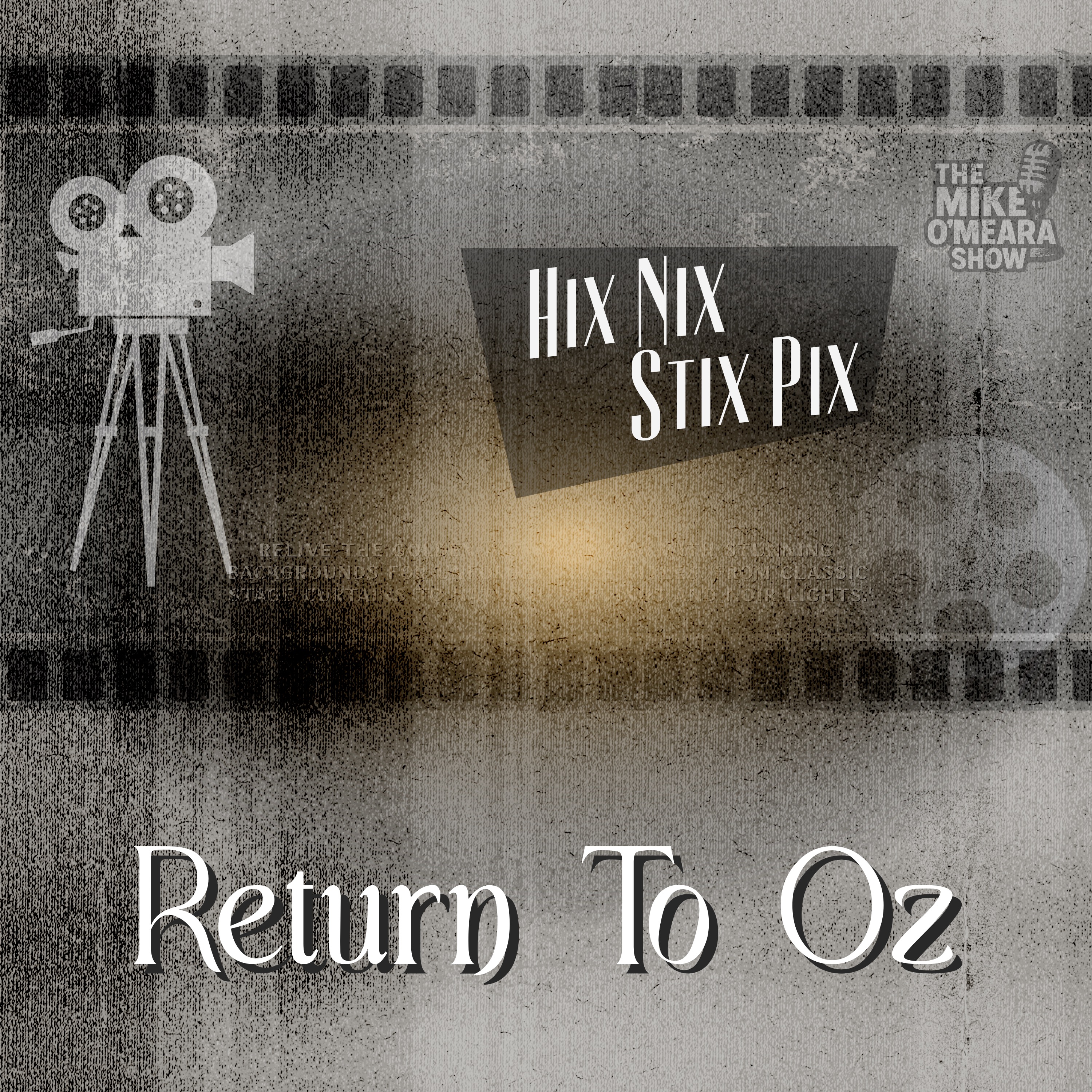 Hix Nix Stix Pix Episode 1: Return to Oz