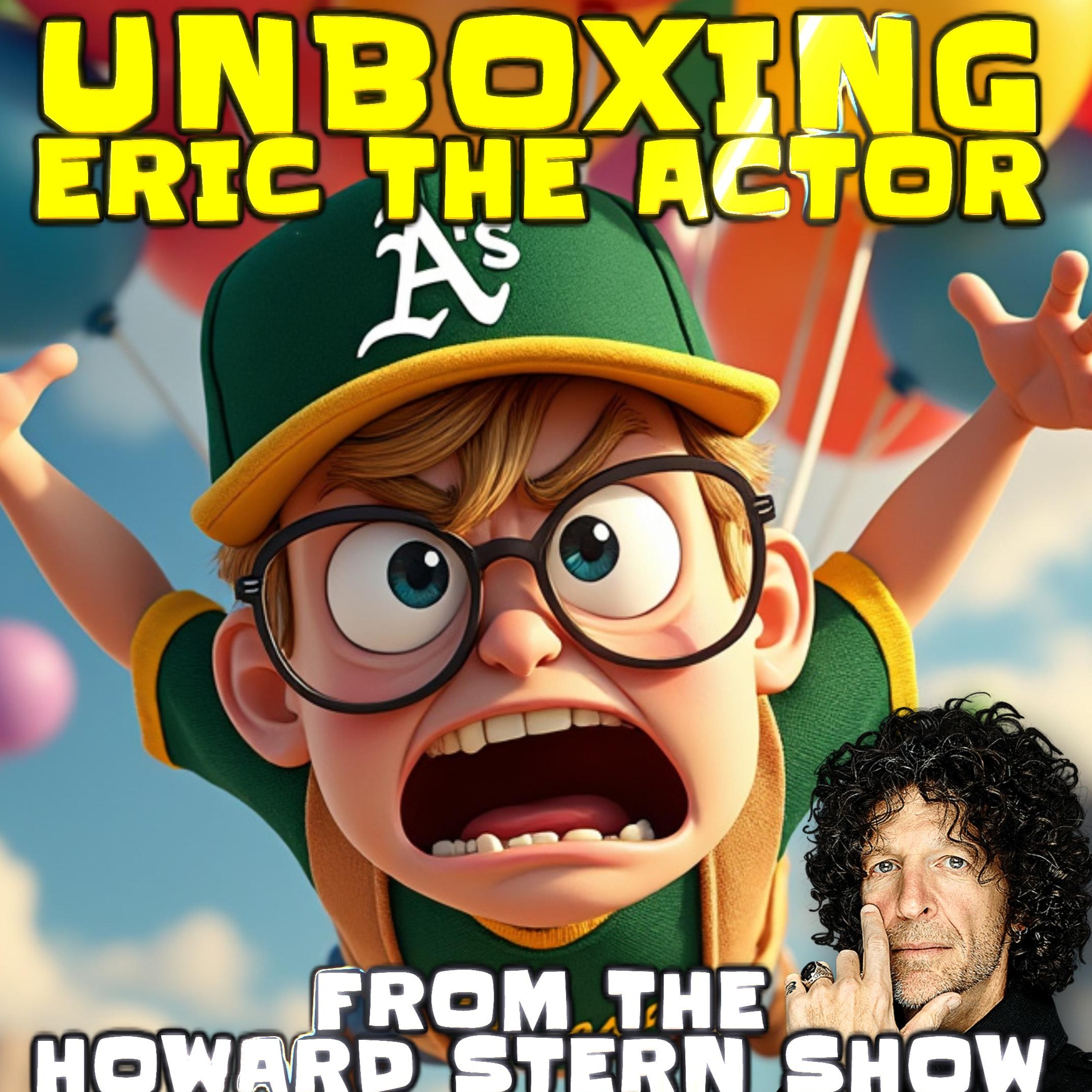 ERIC THE ACTOR CALL BREAKDOWN (EP#59) - UNBOXING ERIC - CALLS TO THE HOWARDSTERN SHOW episode artwork