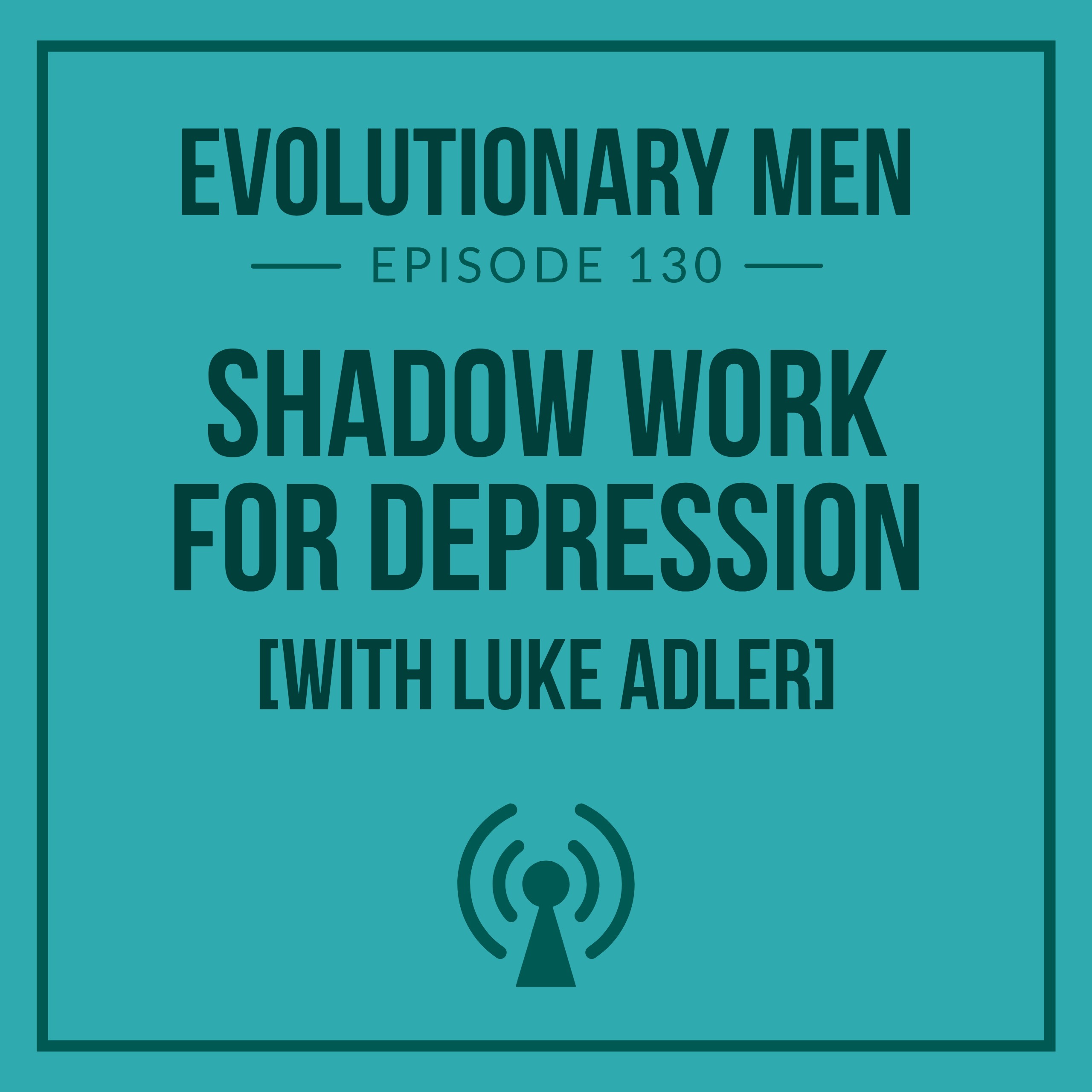Shadow Work for Depression (with Luke Adler) episode artwork