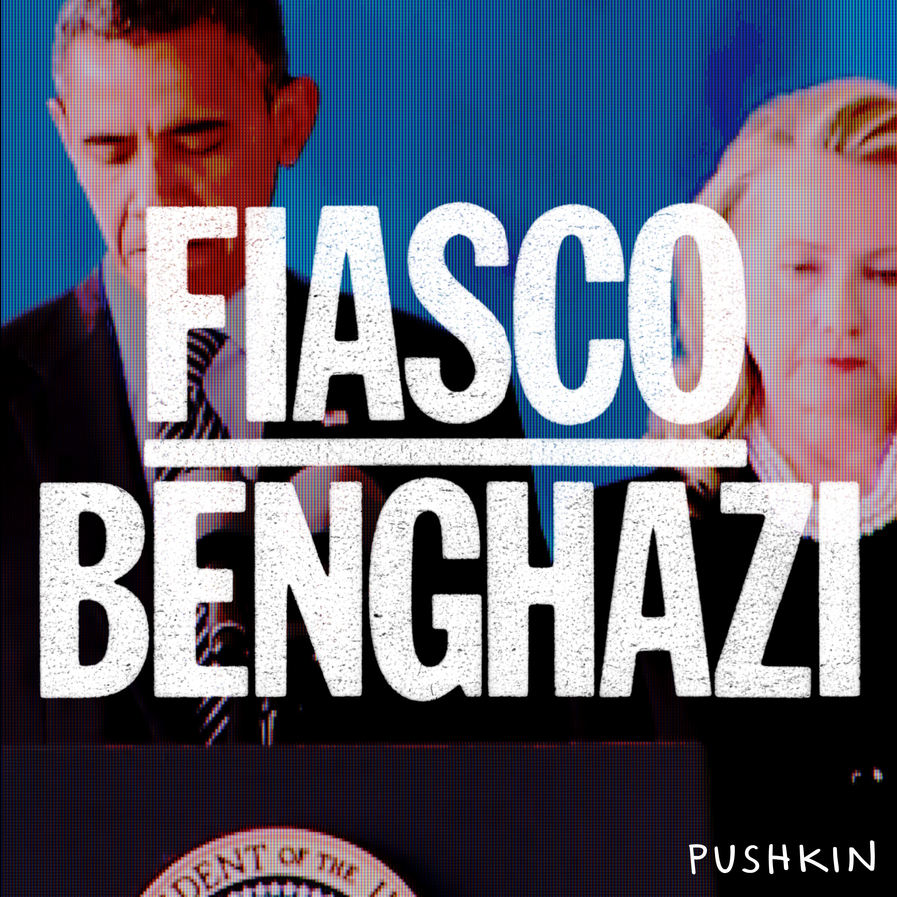 Introducing FIASCO: BENGHAZI, hosted by Leon Neyfakh