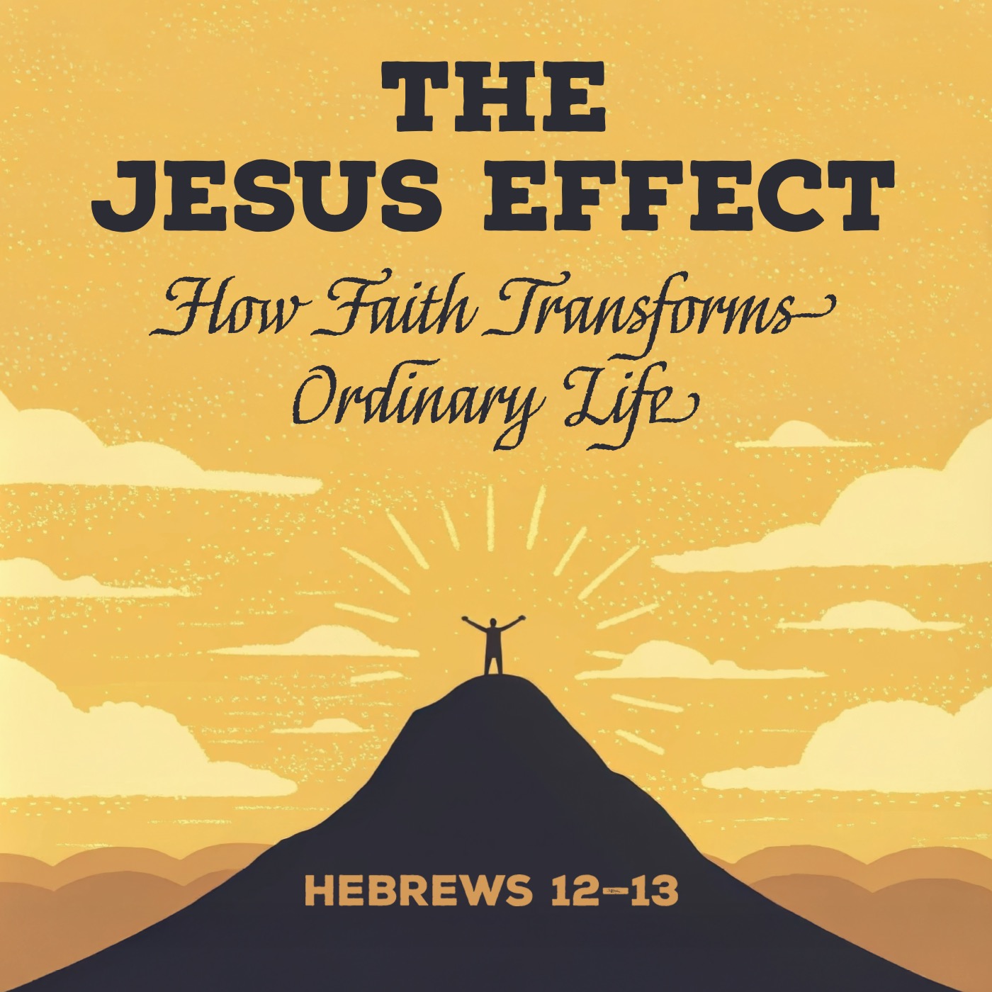 The Jesus Effect: Therefore!