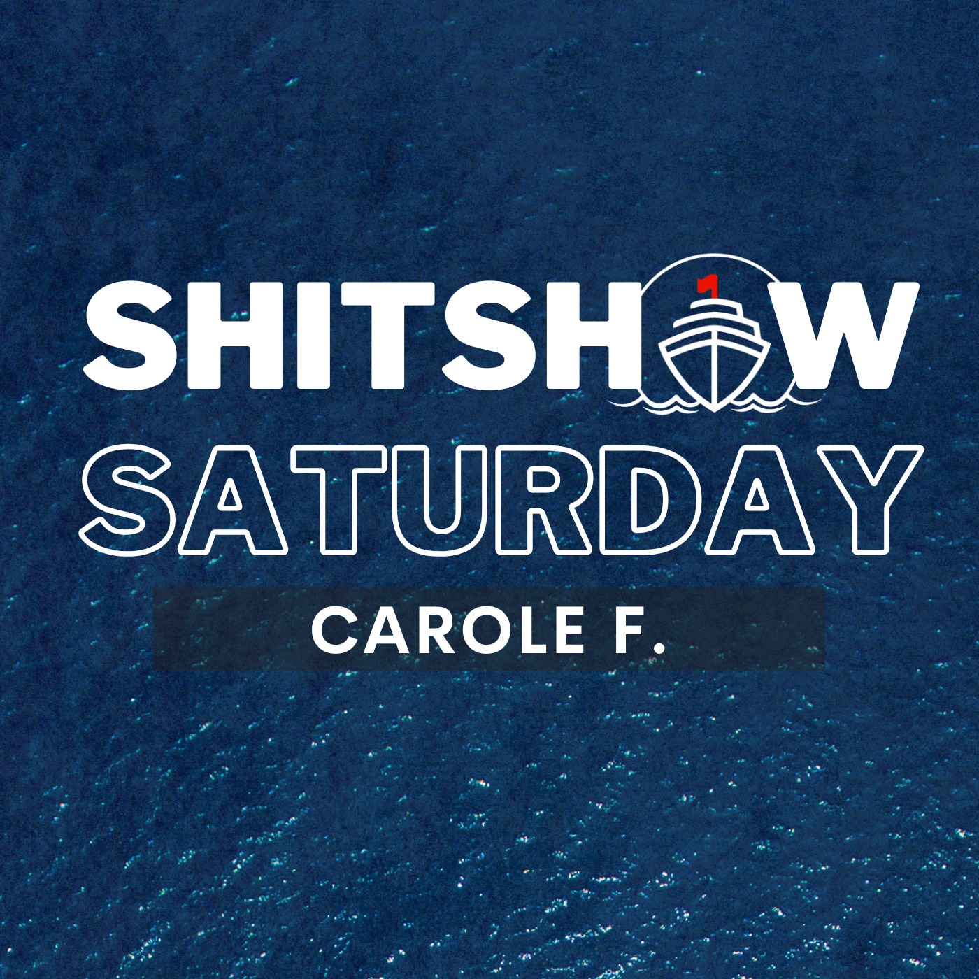 SHITSHOW SATURDAY #169 - Carole F.