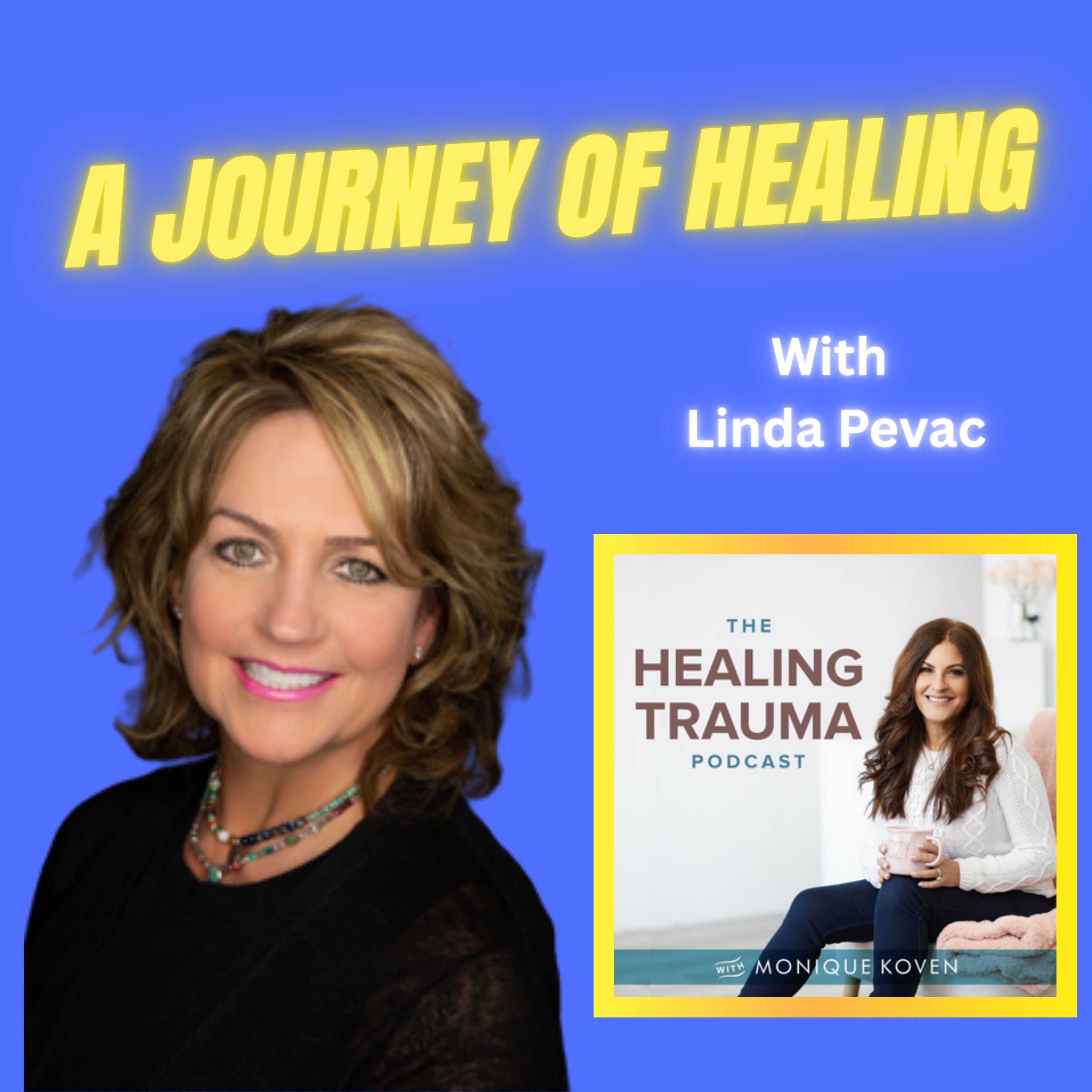 A Journey of Healing With Linda Pevac